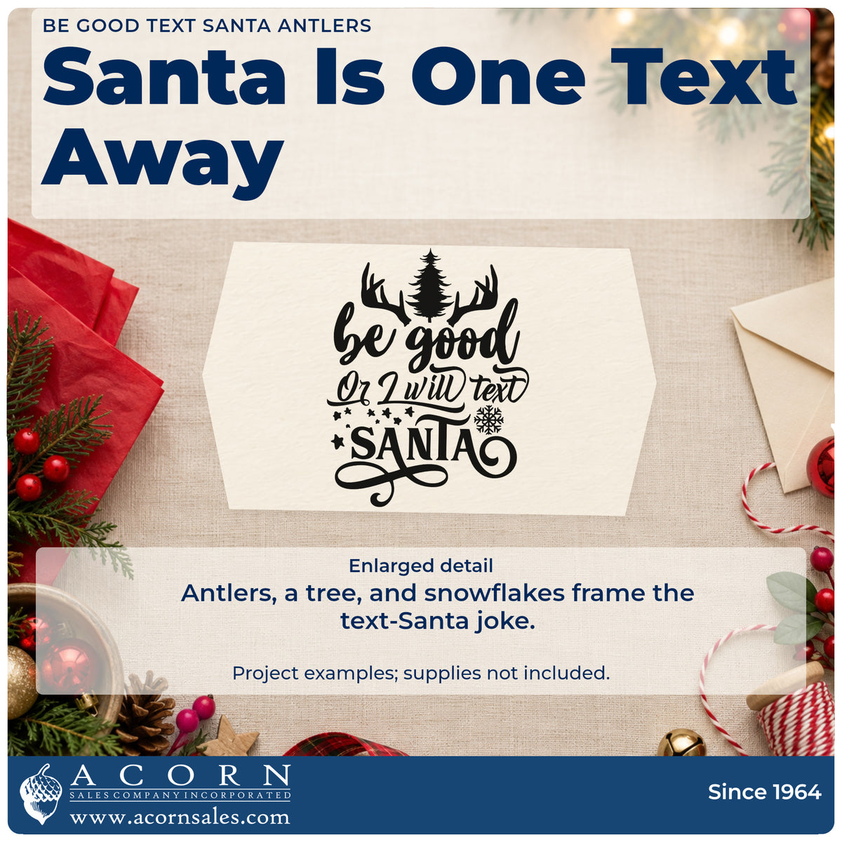Enlarged detail of the Be Good Text Santa Antlers Premium Wooden Stamp – Vintage Pro imprint. “Be Good or I Will Text Santa” features antlers, a pine tree, snowflakes, and stars.