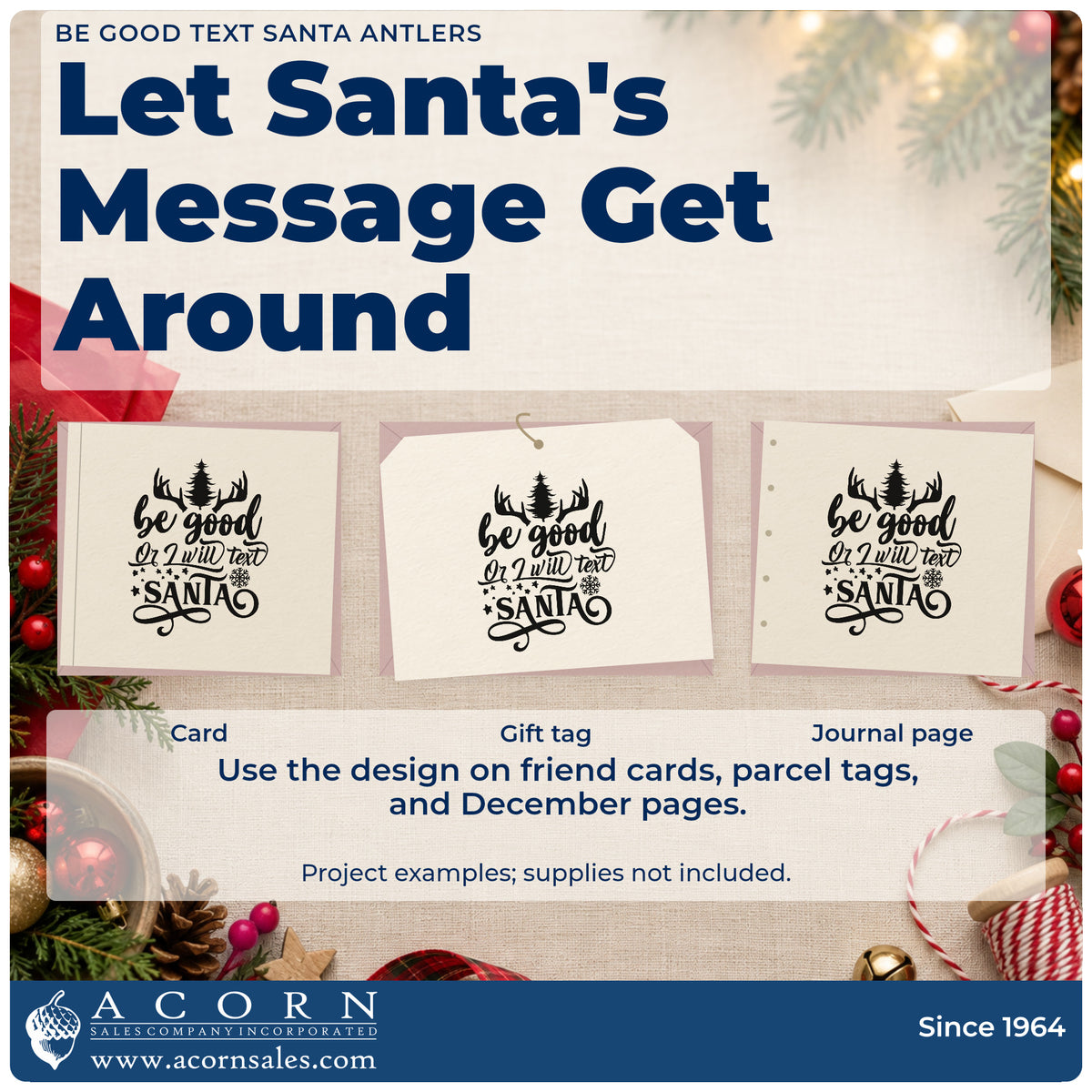 Three project examples made with the Be Good Text Santa Antlers Stamp – Wood Handle, including house rules sheet.