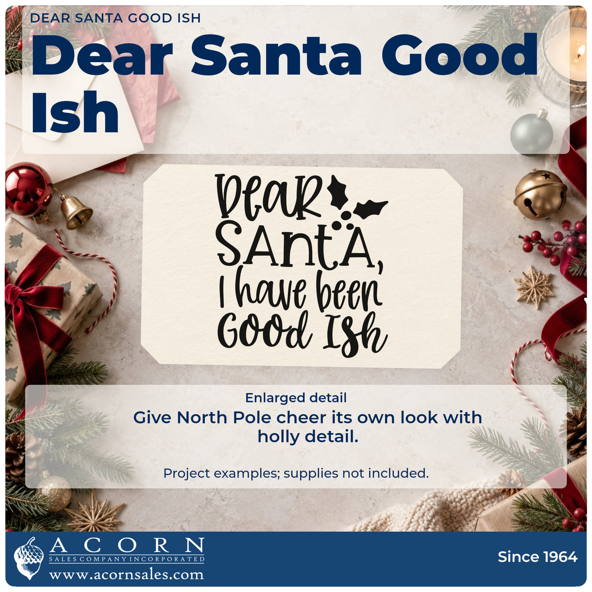 Enlarged detail of the Dear Santa, I Have Been Good Ish Pre-Inked Stamp – PSI imprint. The phrase "Dear Santa, I have been good ish" is accented with holly.