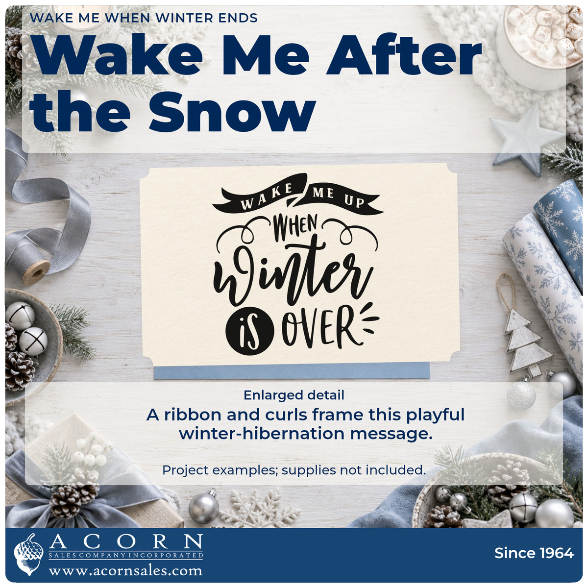 Enlarged detail of the Wake Me When Winter Ends Premium Wooden Stamp – Vintage Pro imprint. The words "Wake me up when winter is over" include a ribbon banner and curling flourishes.