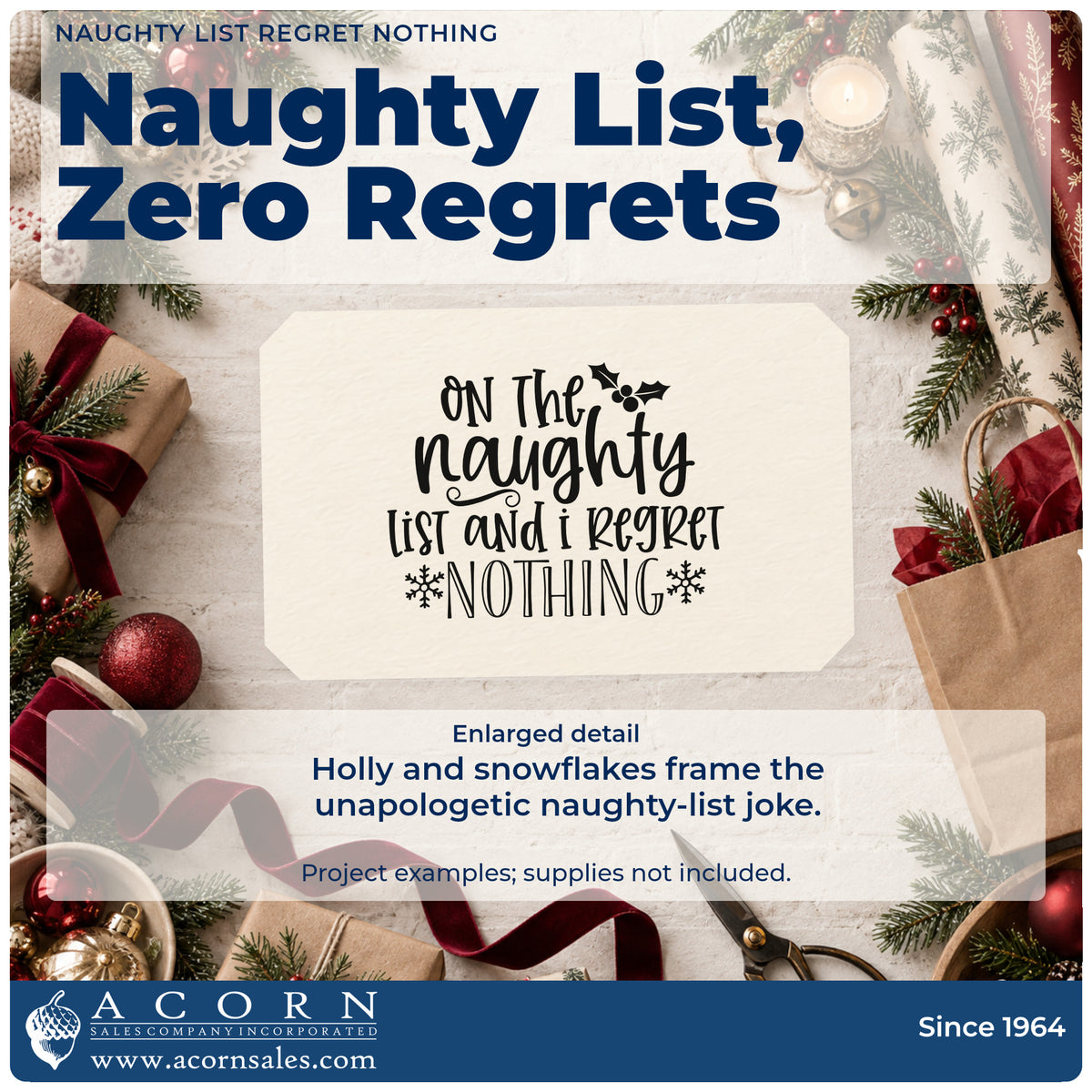 Enlarged detail of the Naughty List Regret Nothing Duo Hand Stamp imprint. The phrase "On the naughty list and I regret nothing" includes holly and snowflakes.