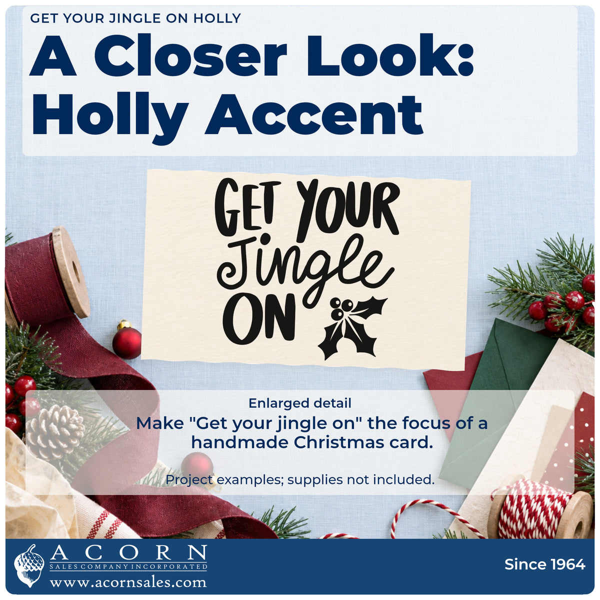 Enlarged detail of the Get Your Jingle On Holly Self-Inking Stamp imprint. The phrase "Get your jingle on" appears in bold mixed lettering beside holly.