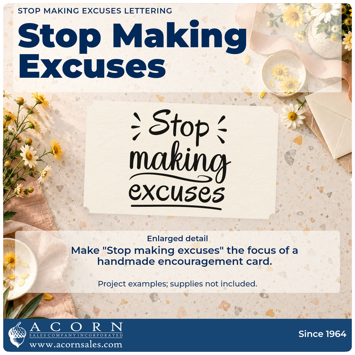 Enlarged detail of the Stop Making Excuses Rubber Stamp – Wood Handle imprint. The words "Stop making excuses" appear in mixed lettering with emphasis strokes and underlines.