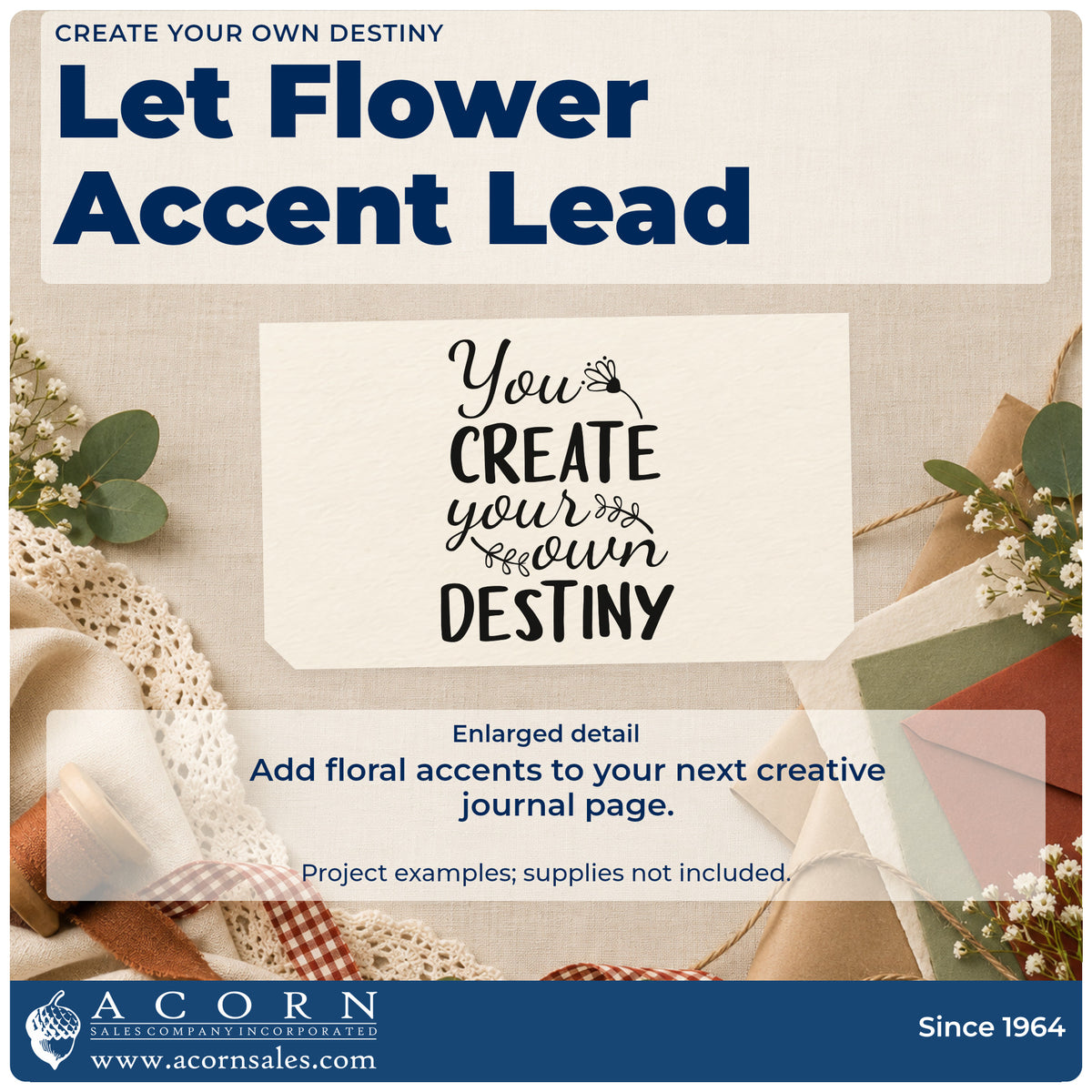 Enlarged detail of the You Create Your Own Destiny Rubber Stamp – Wood Handle imprint. The phrase "You create your own destiny" appears with a small flower and leafy sprigs.