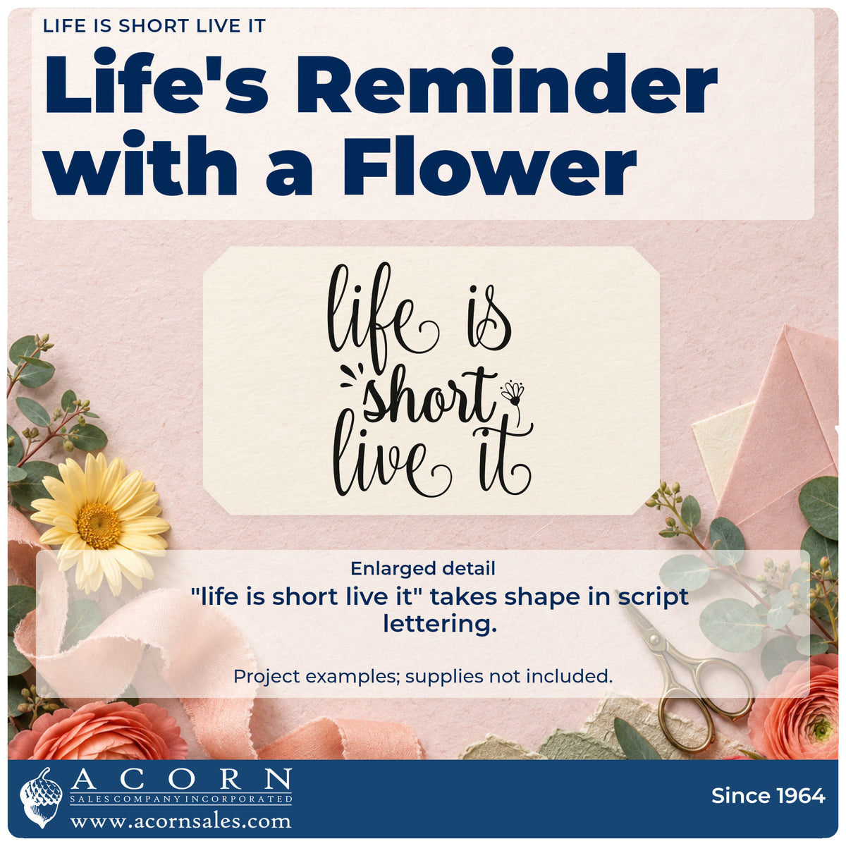 Enlarged detail of the Life Is Short Live It Pre-Inked Stamp – PSI imprint. The words "life is short live it" appear in mixed script with a small flower and decorative rays.