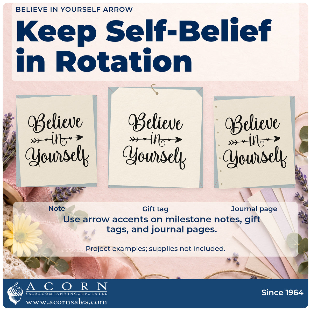 Three project examples made with the Believe In Yourself Arrow Wood Handle Stamp, including routine order sheet.