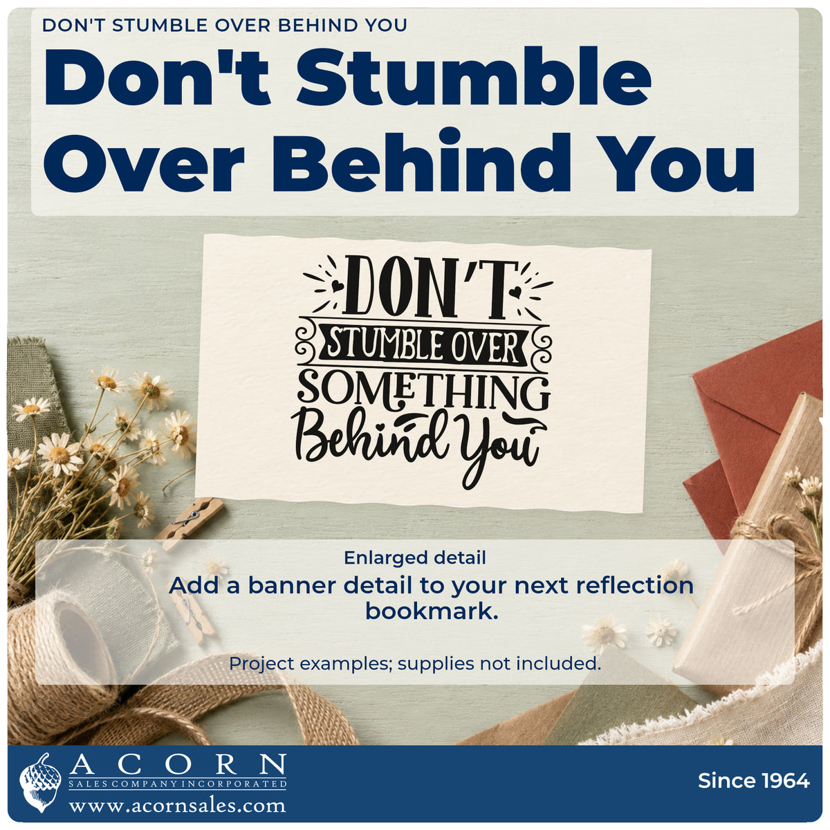 Enlarged detail of the Don't Stumble Over Something Behind You Rubber Stamp – Duo Hand imprint. The phrase "Don't stumble over something behind you" appears with a banner and decorative rays.