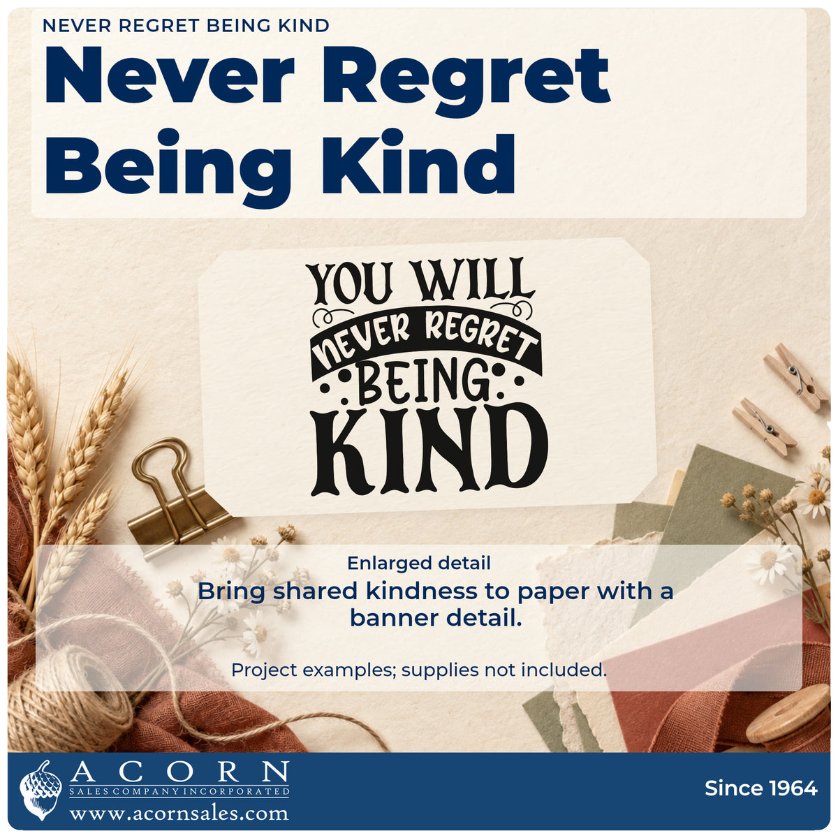 Enlarged detail of the You Will Never Regret Being Kind Pre-Inked Stamp – PSI imprint. The phrase "You will never regret being kind" includes a curved banner, dots, and oversized capitals.