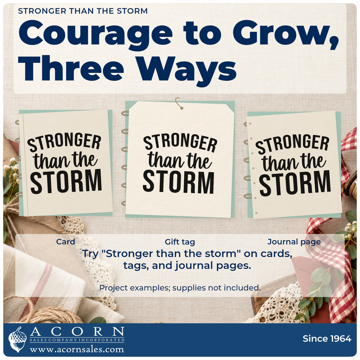 Three project examples made with the Stronger Than The Storm Arch Rubber Stamp – Wood Handle, including crew assign sheet.