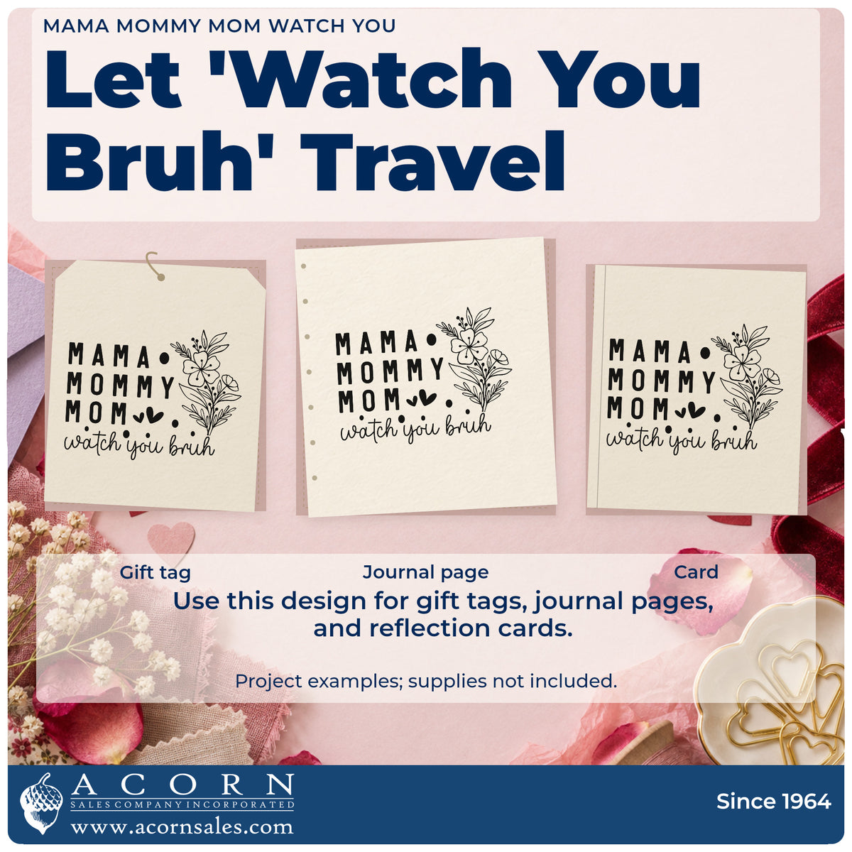 Three project examples made with the Mama Mommy Mom Watch You Pre-Inked Stamp – PSI, including day rhythm sheet.