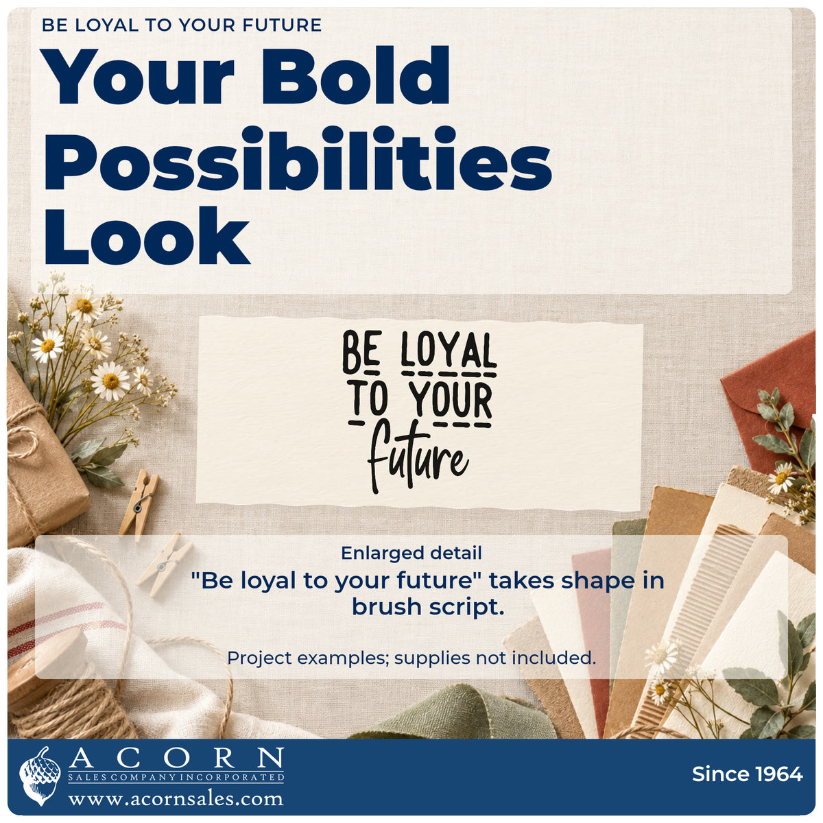 Enlarged detail of the Be Loyal To Your Future Rubber Stamp – Duo Hand imprint. The words "Be loyal to your future" combine tall capitals and brush script with dashed dividers.