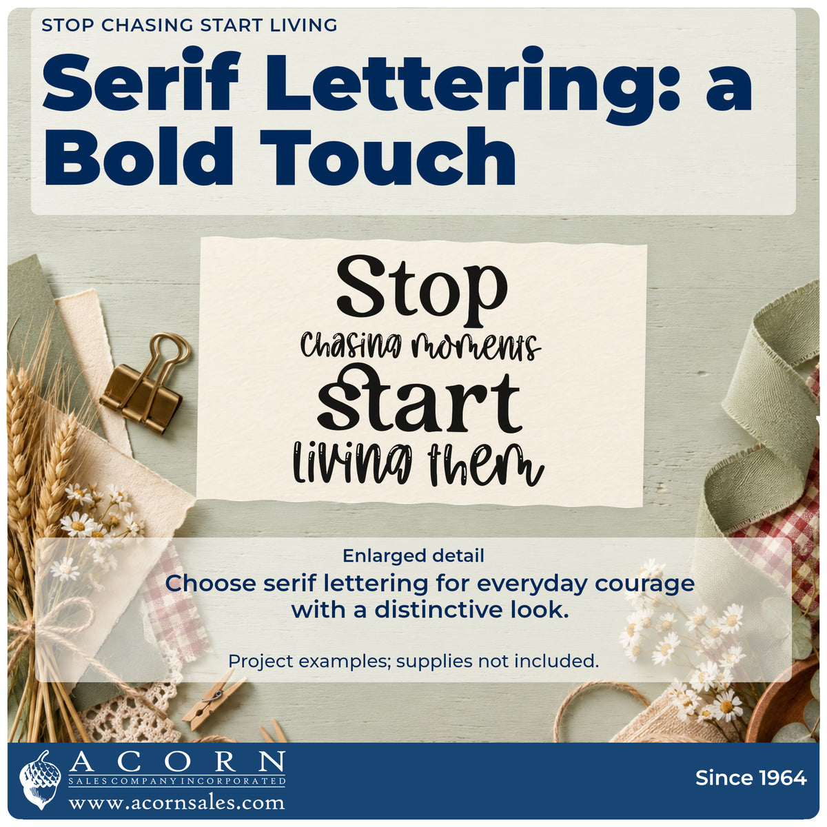 Enlarged detail of the Stop Chasing Start Living Rubber Stamp – Wood Handle imprint. The phrase "Stop chasing moments start living them" alternates bold serif words and brush script.