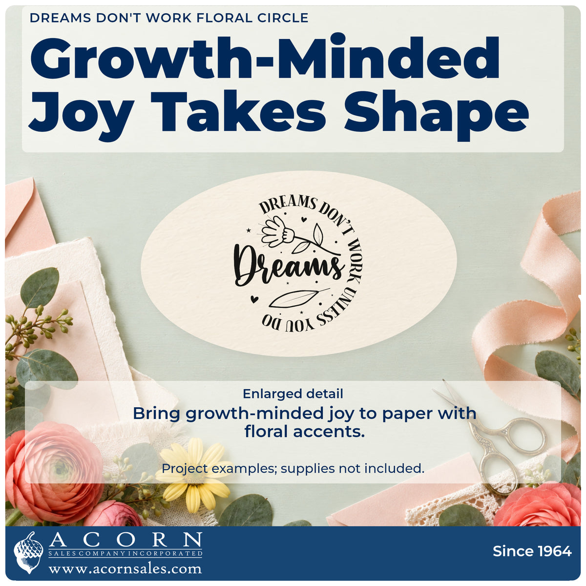 Enlarged detail of the Wood Handle Dreams Don't Work Unless You Do Floral Accents Rubber Stamp imprint. The word "Dreams" sits beside a flower inside curved wording reading "Dreams don't work unless you do."