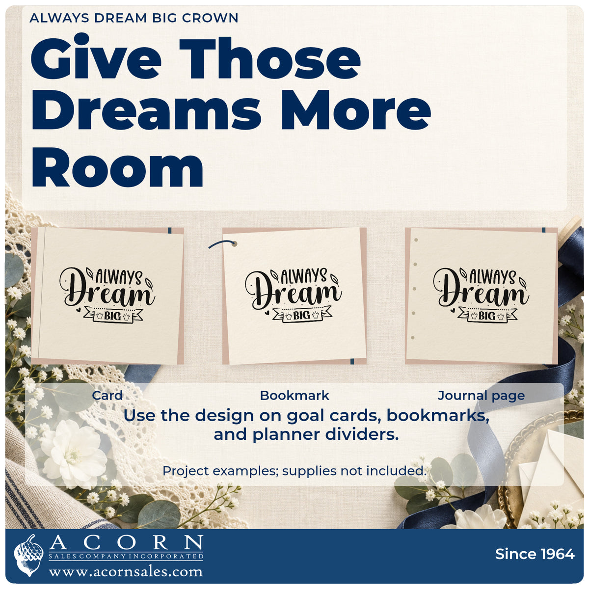 Three project examples made with the Always Dream Big Two Crowns Wood-Mounted Rubber Stamp, including party run sheet.