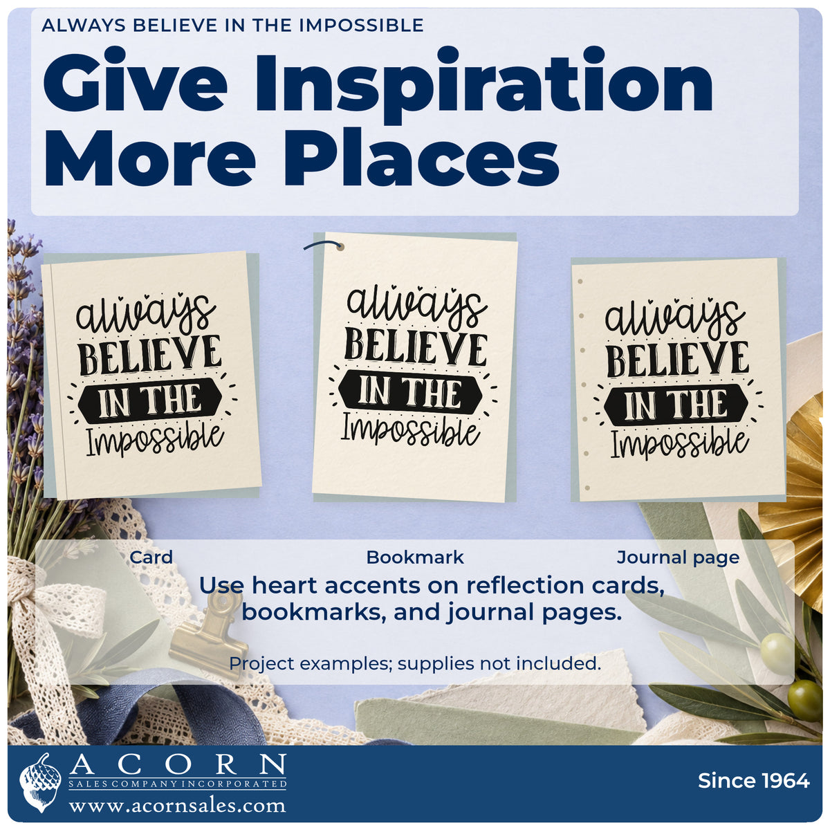 Three project examples made with the Pre-Inked Always Believe In The Impossible Stamp – PSI, including task owner sheet.