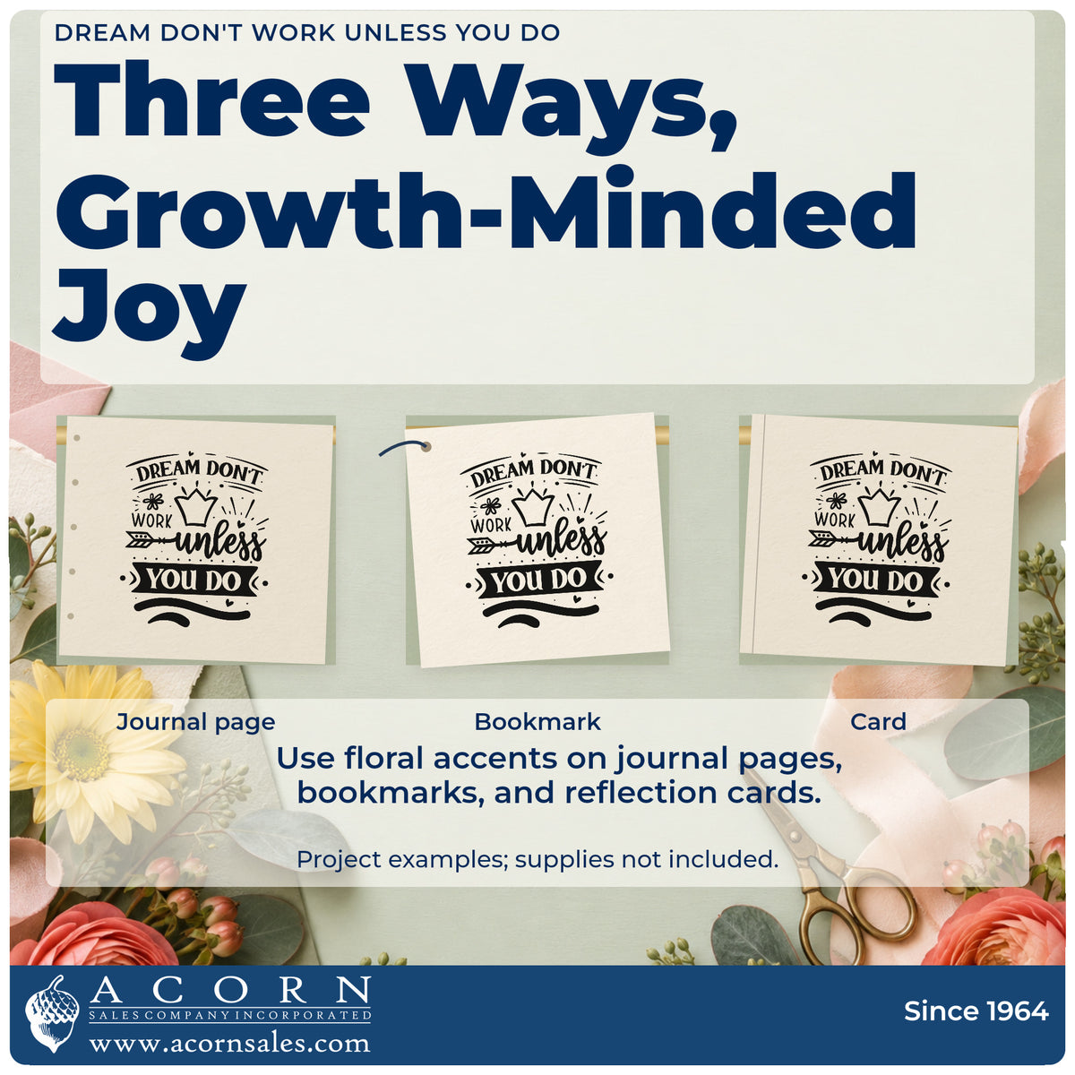 Three project examples made with the Dream Don't Work Unless You Do Slim Pre-Inked Stamp, including hour log sheet.