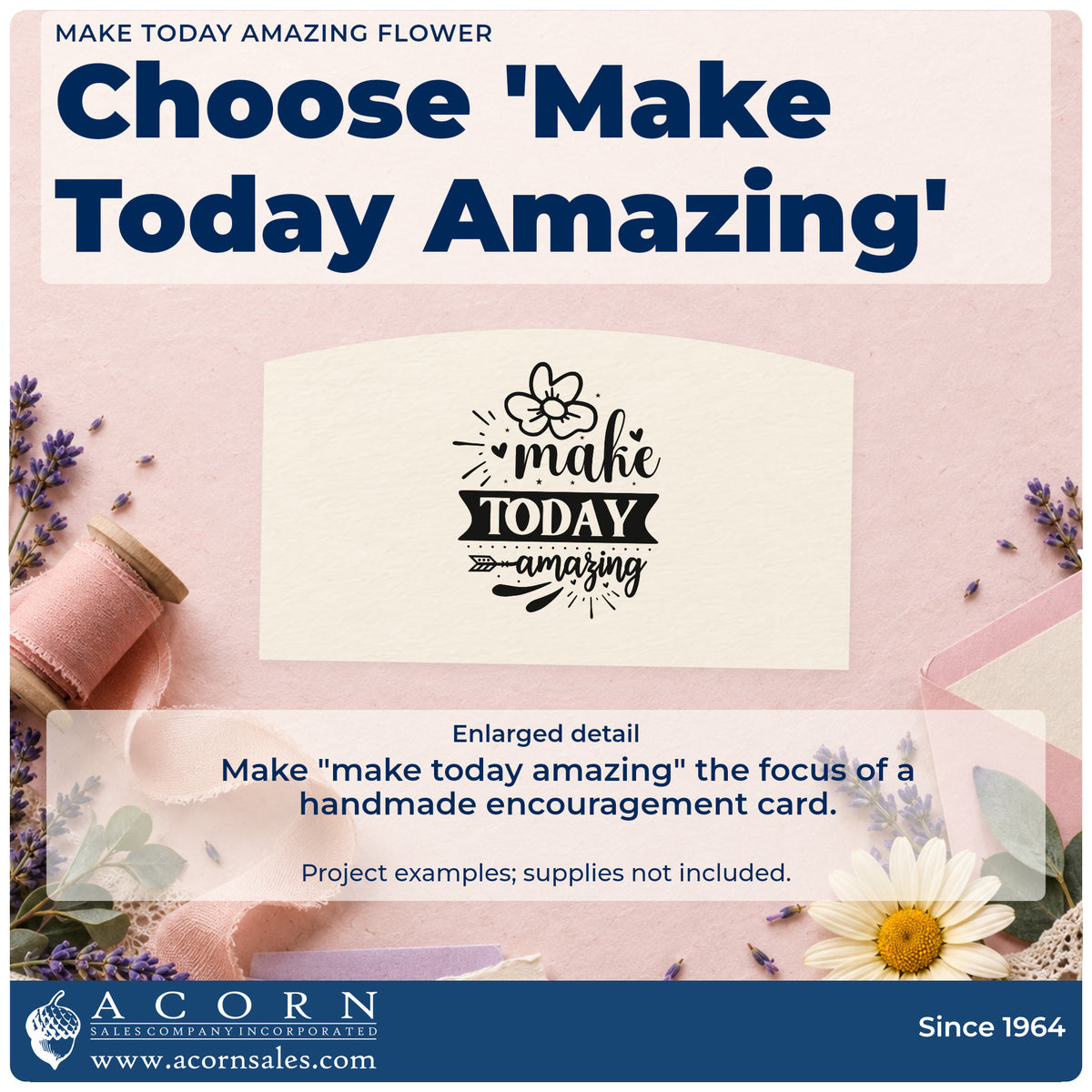 Enlarged detail of the Make Today Amazing Flower Pre-Inked Stamp – PSI imprint. The words "make today amazing" appear beneath a flower with a dark banner, small arrow, hearts, and rays.