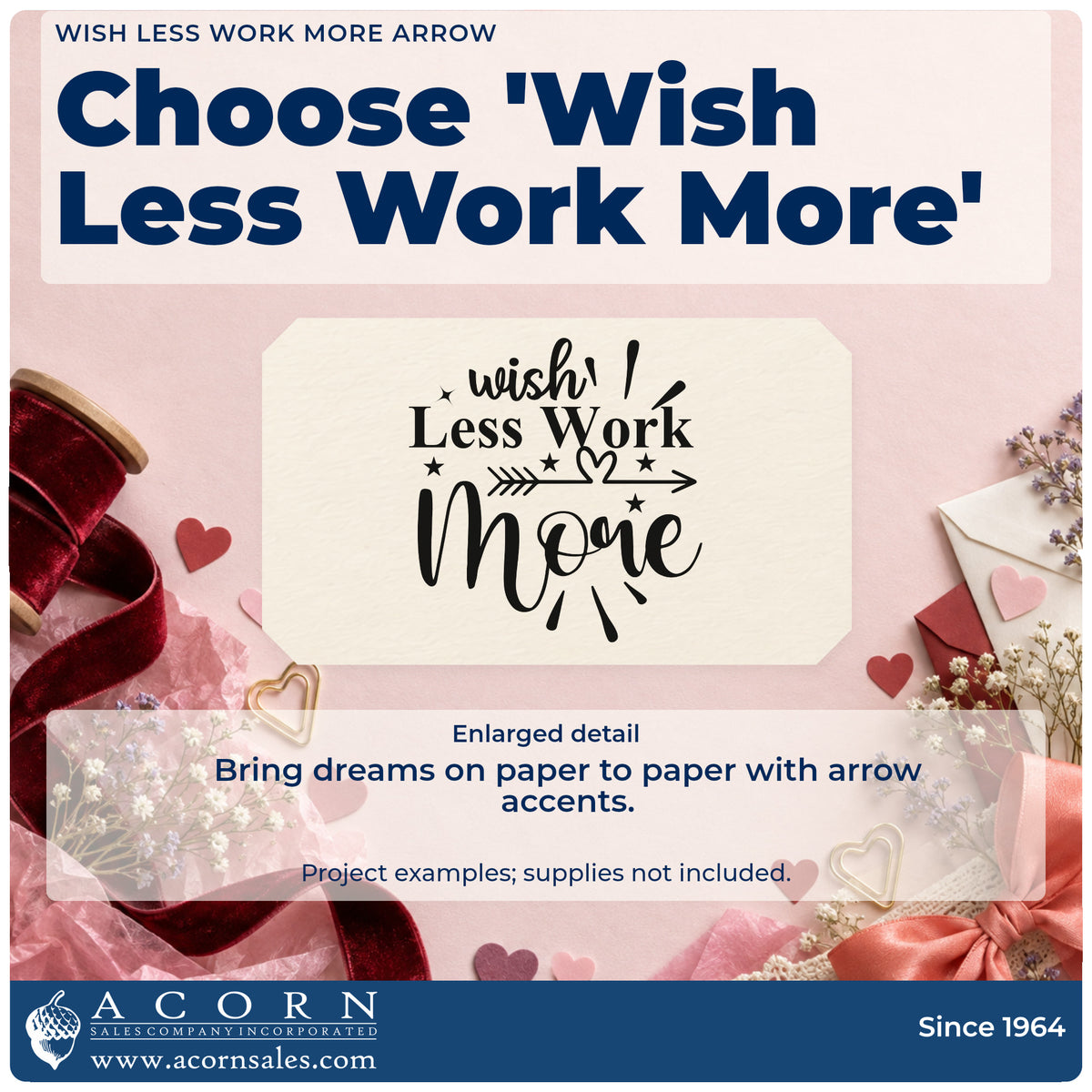 Enlarged detail of the Wish Less Work More Arrow With Stars Pre-Inked Stamp – Slim imprint. The phrase "wish less work more" appears with stars, hearts, a long arrow, and rays.