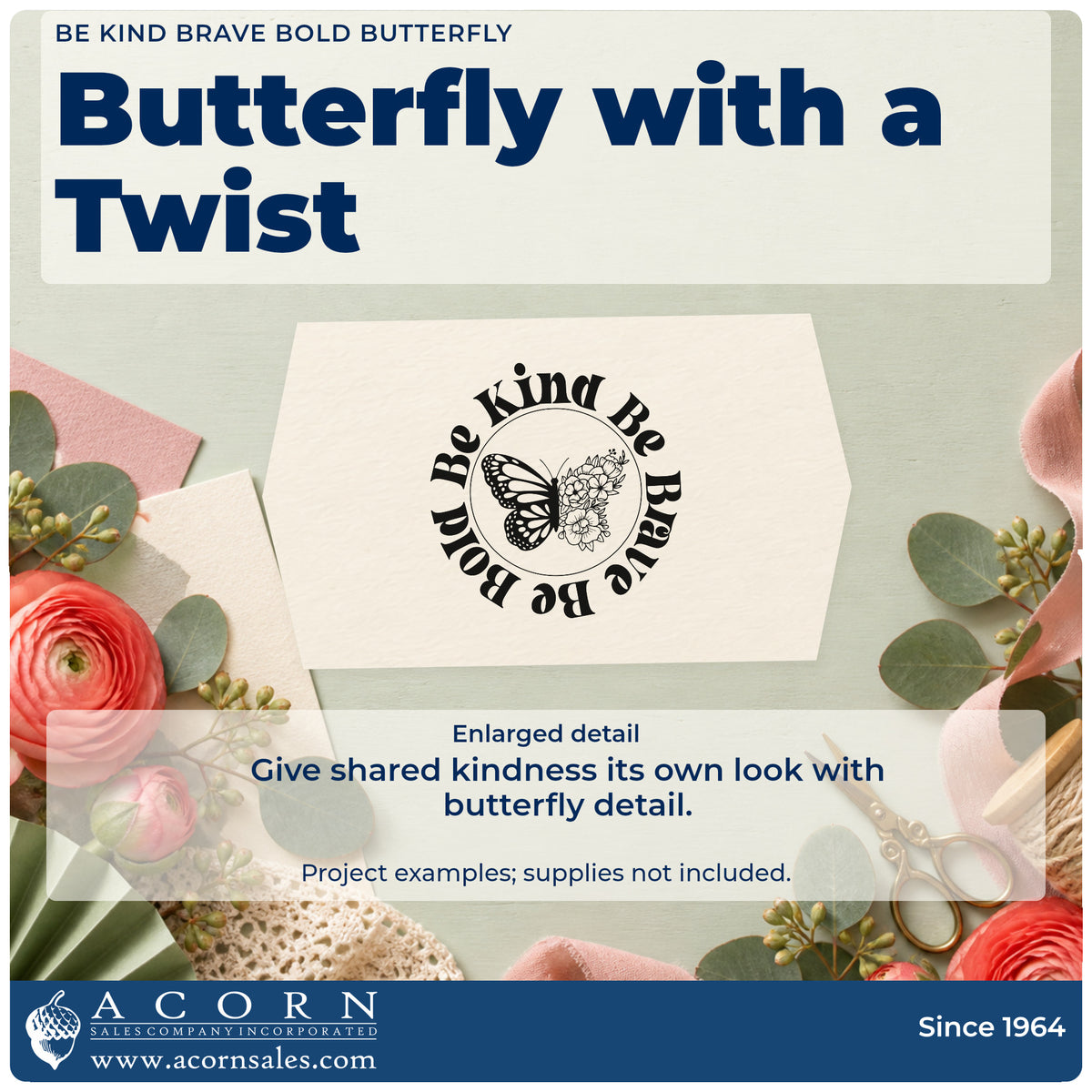 Enlarged detail of the Be Kind Brave Bold Butterfly Slim Pre-Inked Stamp imprint. A butterfly with one floral wing sits inside a circle surrounded by "Be kind be brave be bold."