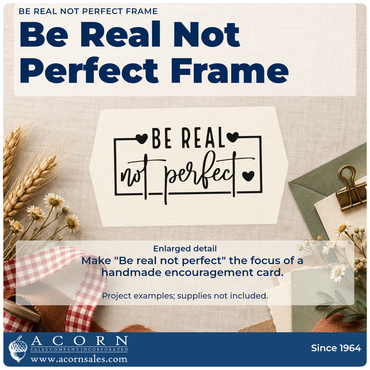 Enlarged detail of the Be Real Not Perfect Pre-Inked Stamp – PSI imprint. The words "Be real not perfect" appear within an open rectangular frame accented with hearts.