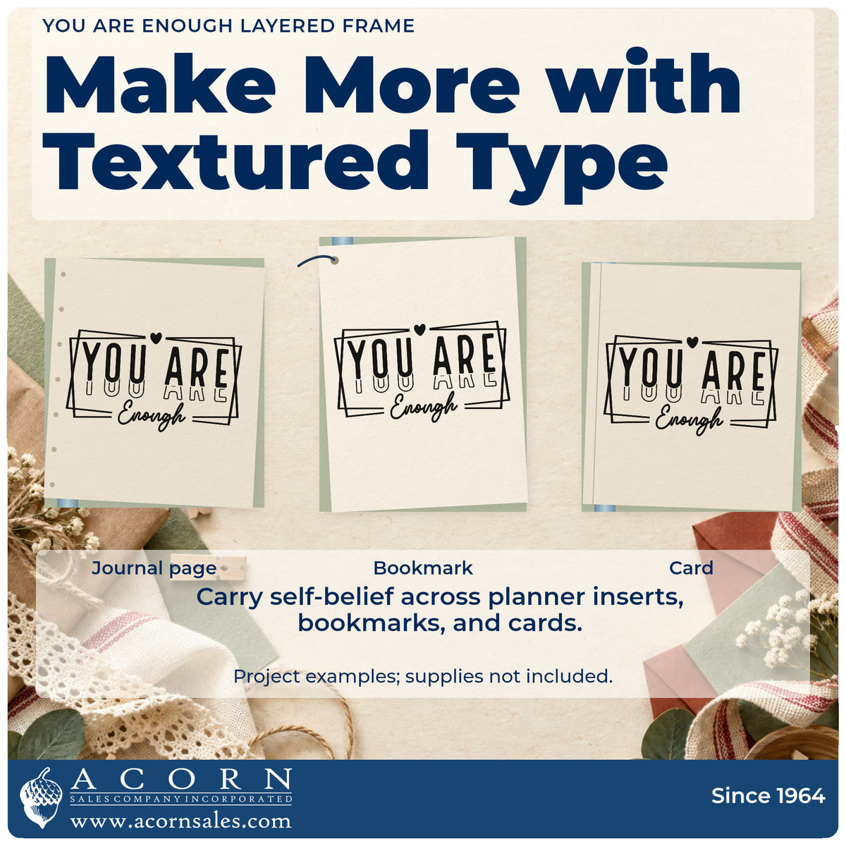Three project examples made with the You Are Enough Layered Framed Lettering Slim Pre-Inked Stamp, including week plan sheet.
