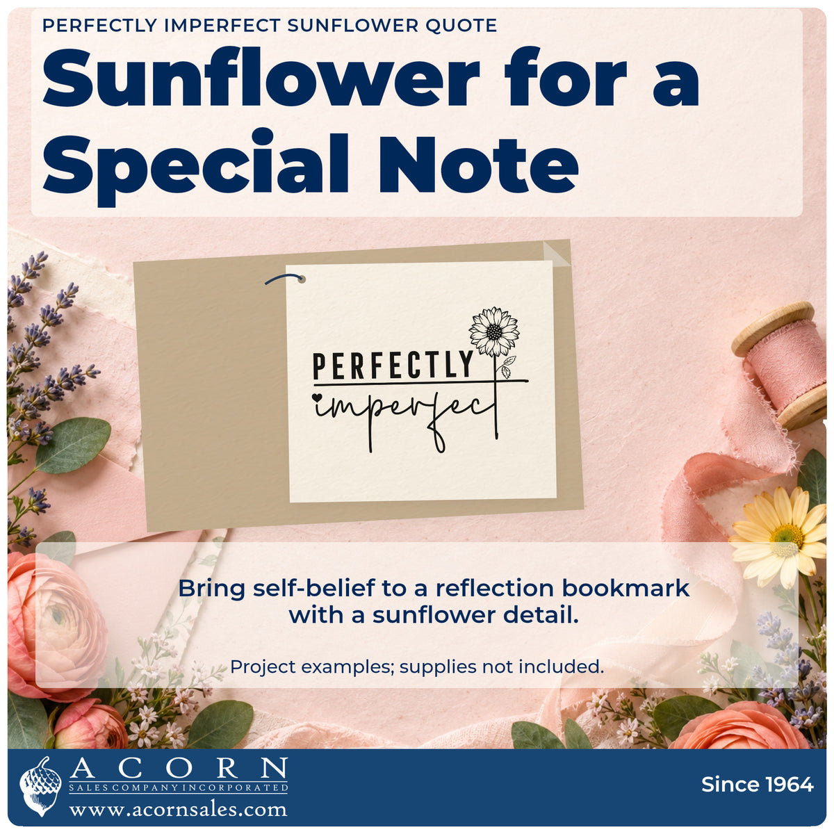 A finished handmade project stamped with the Perfectly Imperfect Sunflower Quote Self-Inking Stamp, ideal for seconds album page.