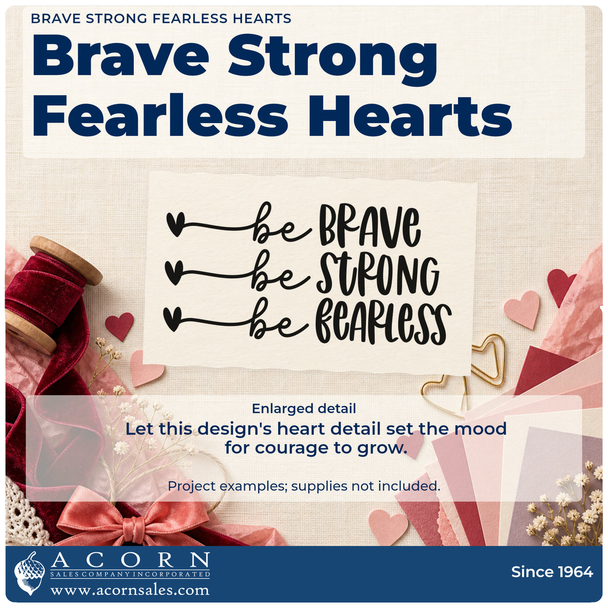 Enlarged detail of the Duo Hand Brave Strong Fearless Hearts Rubber Stamp imprint. Three lines read be BRAVE, be STRONG, and be FEARLESS, each beginning with a heart.
