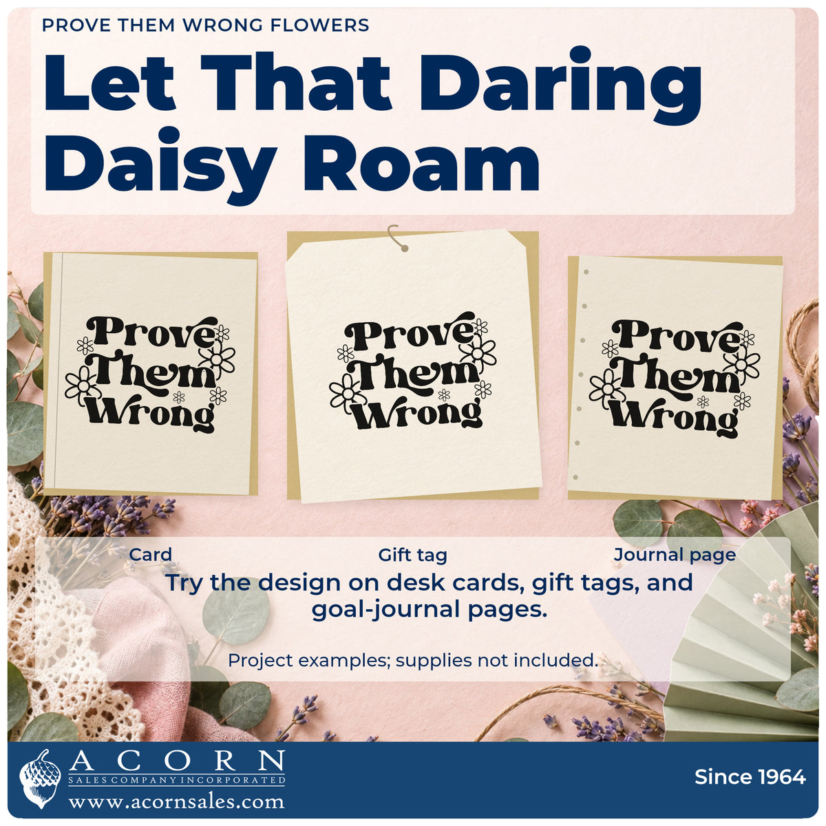 Three project examples made with the Prove Them Wrong Daisies Premium Wooden Stamp – Vintage Pro, including course load sheet.