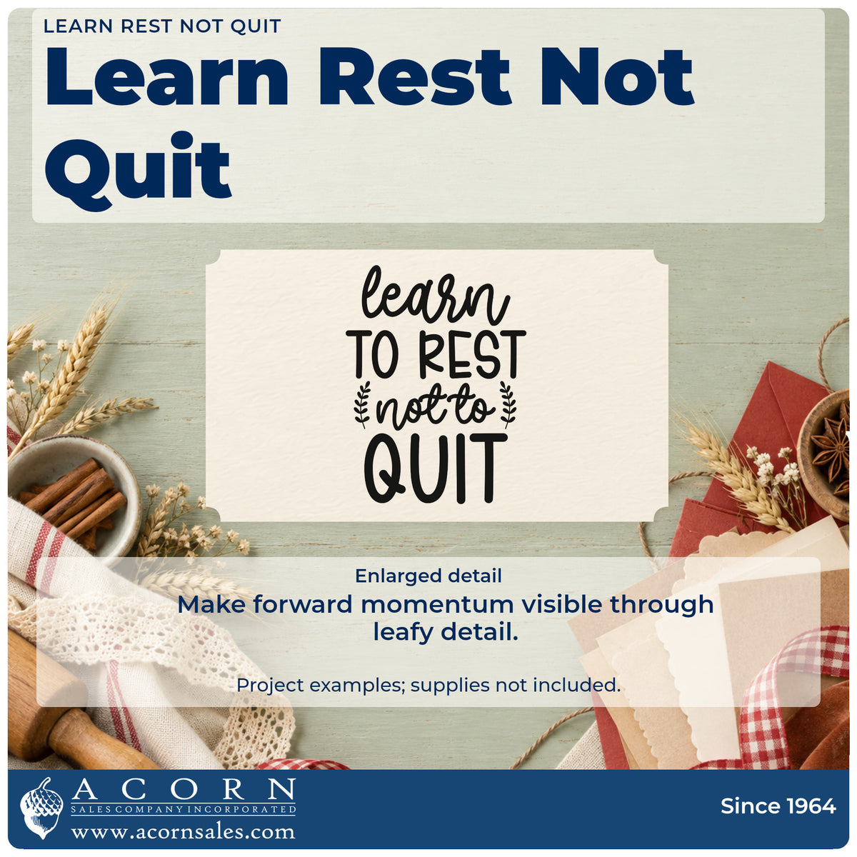 Enlarged detail of the Learn Rest Not Quit Compact Pre-Inked Stamp – Slim imprint. learn TO REST not to QUIT appears with two tiny leafy sprigs.