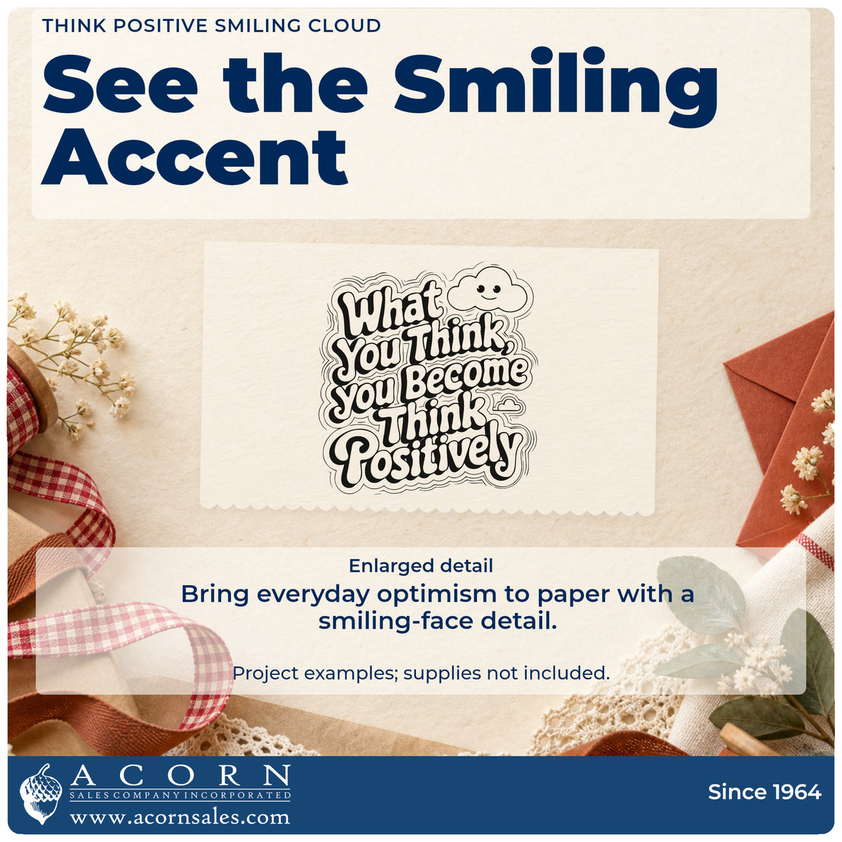 Enlarged detail of the Think Positive Smiling Cloud Slim Pre-Inked Stamp imprint. What You Think You Become Think Positive appears inside a wavy outline beside a smiling cloud.