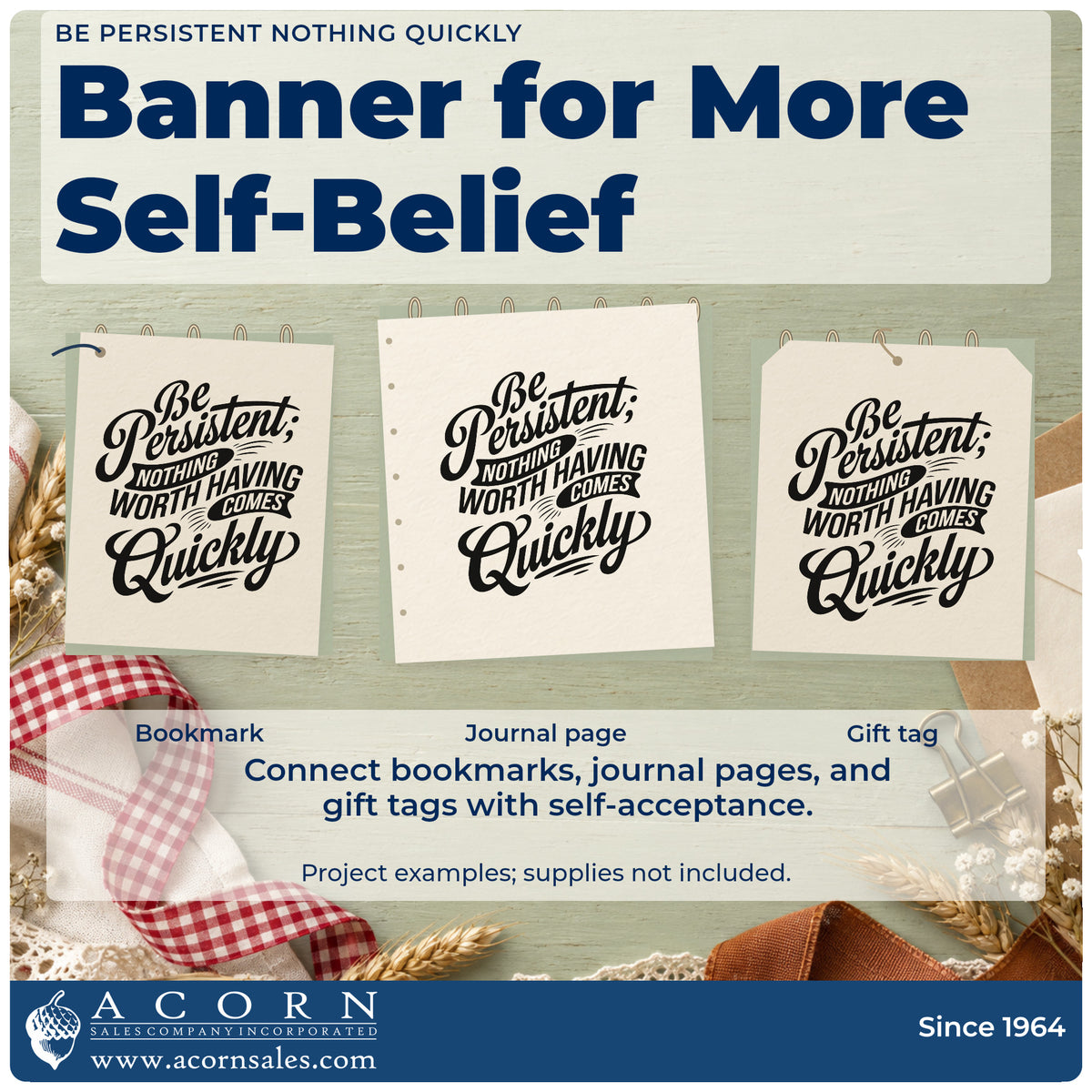 Three project examples made with the Be Persistent Nothing Worth Having Comes Quickly Pre-Inked Stamp – Slim, including stage task sheet.