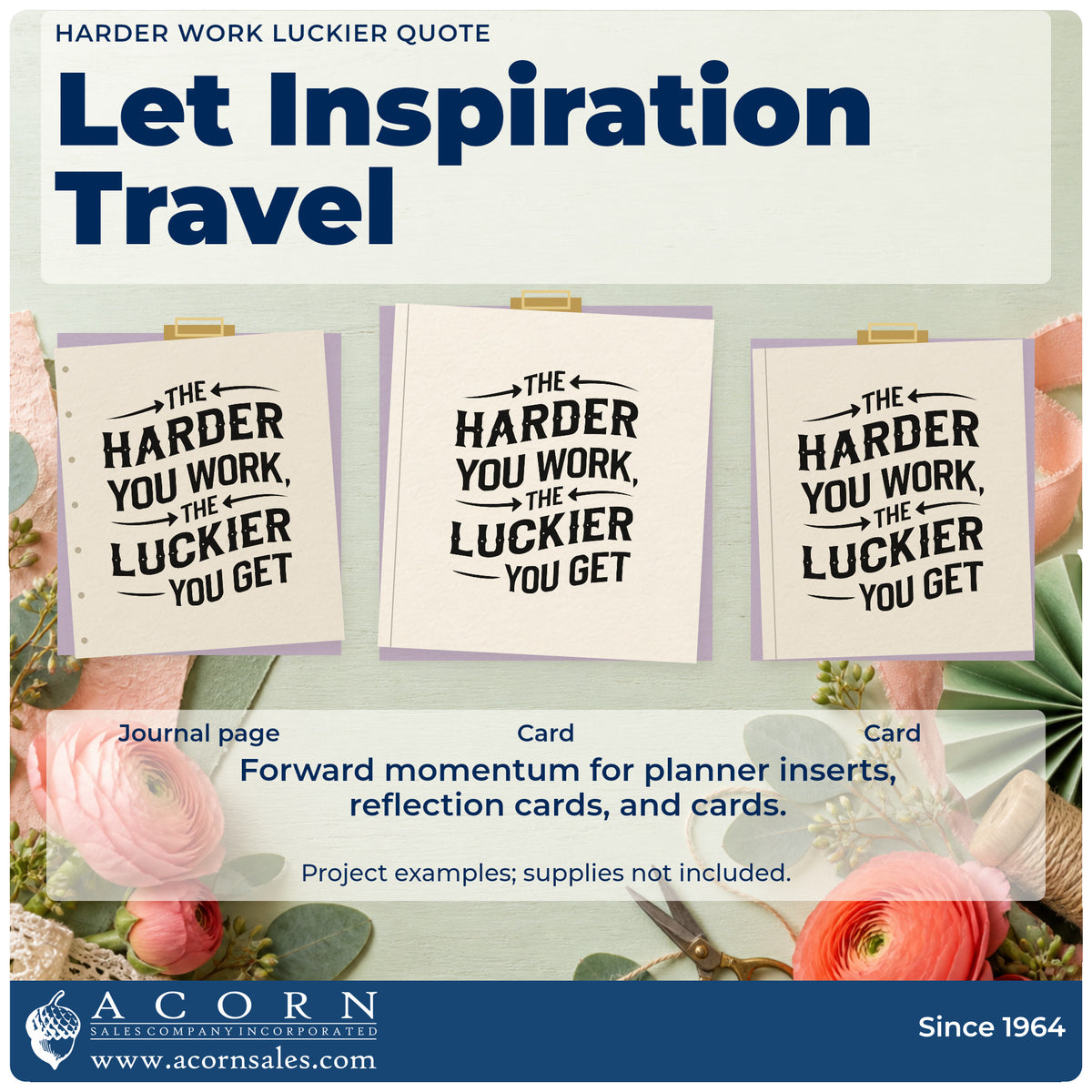 Three project examples made with the Harder Work Luckier Quote Slim Pre-Inked Stamp, including tide work sheet.