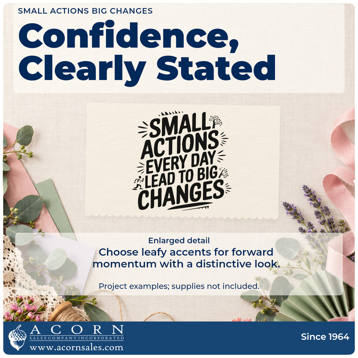 Enlarged detail of the Small Actions Big Changes Wood Handle Stamp imprint. SMALL ACTIONS EVERY DAY LEAD TO BIG CHANGES appears with small sprigs and radiating marks.