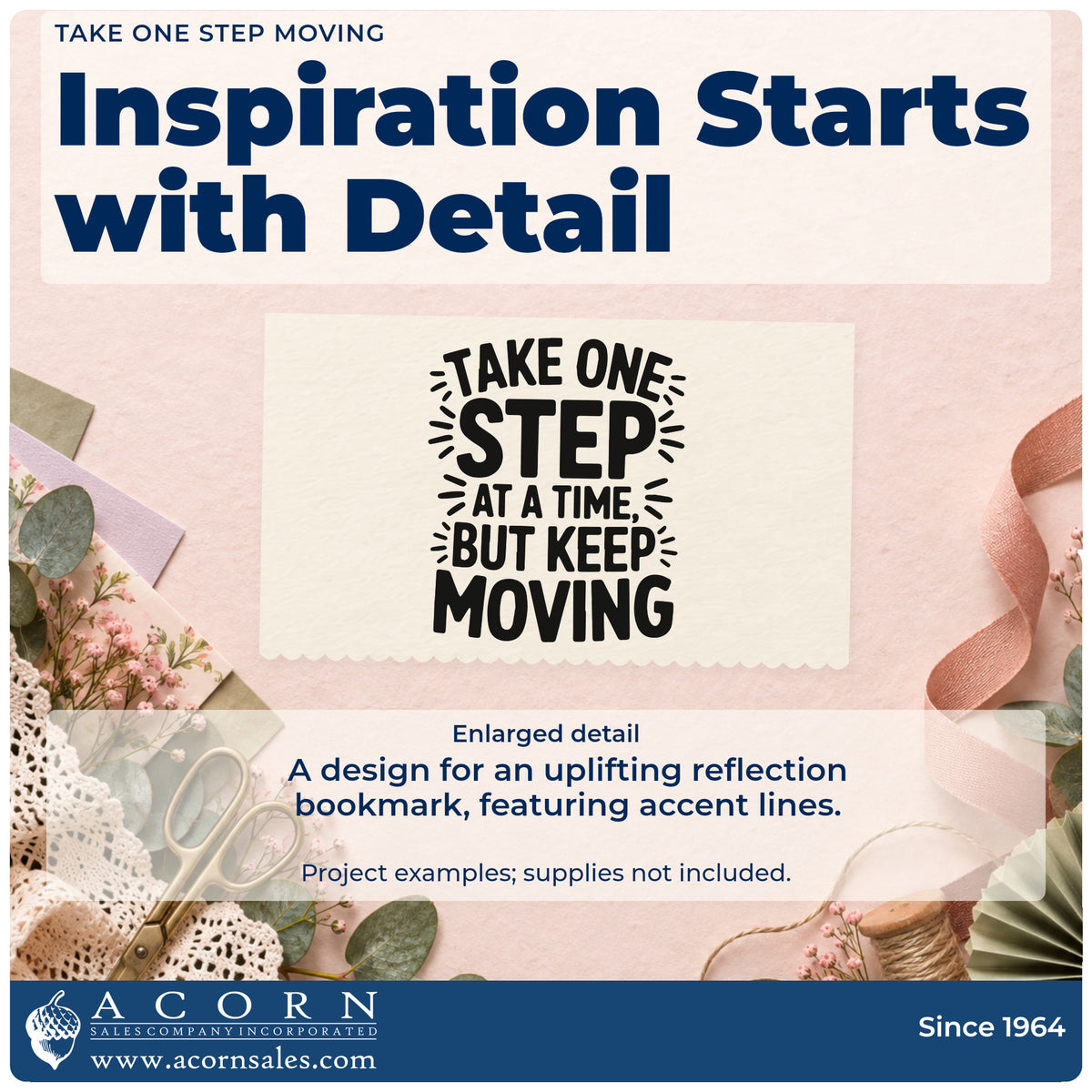 Enlarged detail of the Take One Step Moving Wood Handle Stamp imprint. TAKE ONE STEP AT A TIME BUT KEEP MOVING appears in bold lettering with accent strokes.