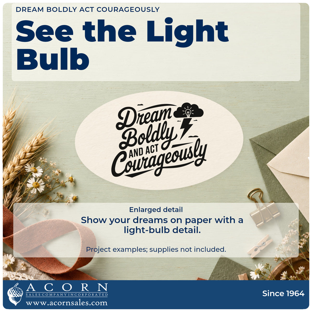 Enlarged detail of the PSI Pre-Inked Dream Boldly And Act Courageously Stamp imprint. Dream Boldly AND ACT Courageously appears with a storm cloud, lightning bolt, and small light bulb.