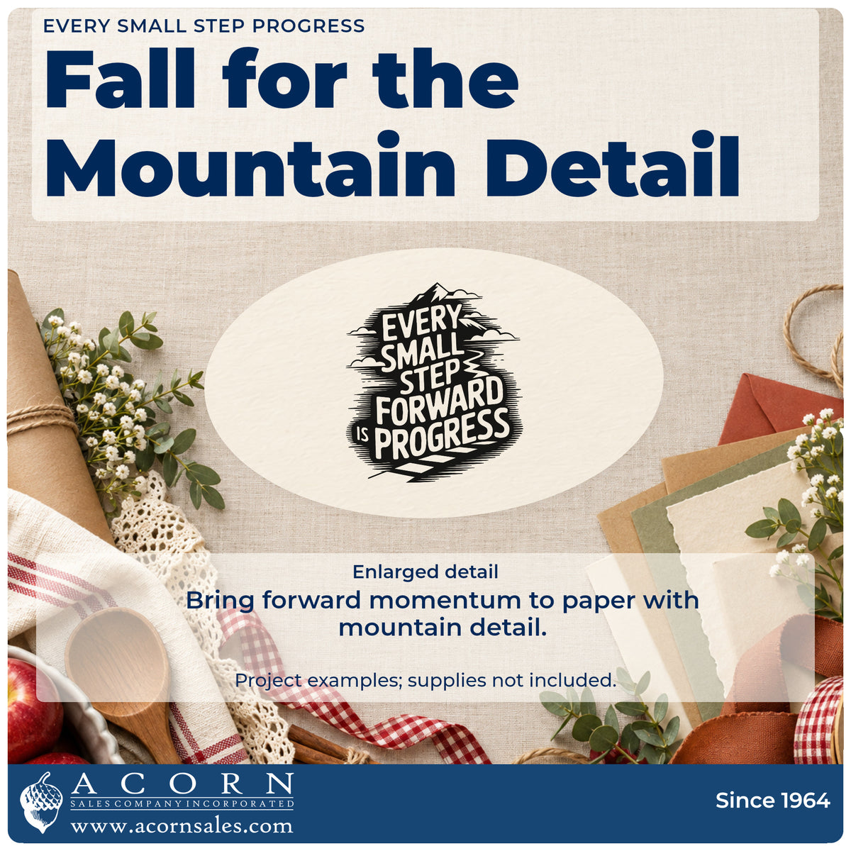 Enlarged detail of the Every Small Step Progress Rubber Stamp – Wood Handle imprint. EVERY SMALL STEP FORWARD IS PROGRESS appears on a rough dark shape topped with mountains.