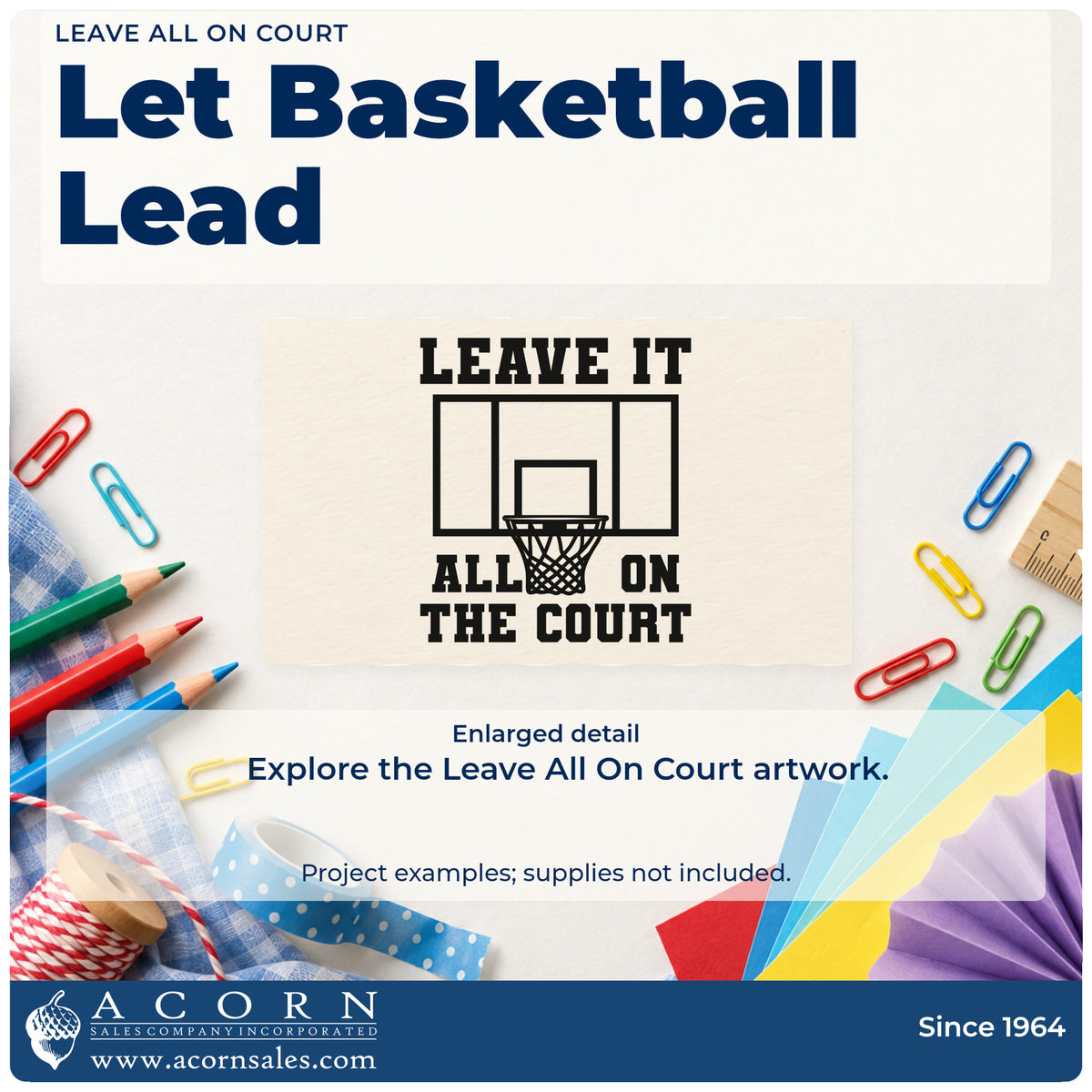 Enlarged detail of the Leave It All On The Court PSI Pre-Inked Stamp imprint. LEAVE IT ALL ON THE COURT appears around a basketball backboard and hoop.