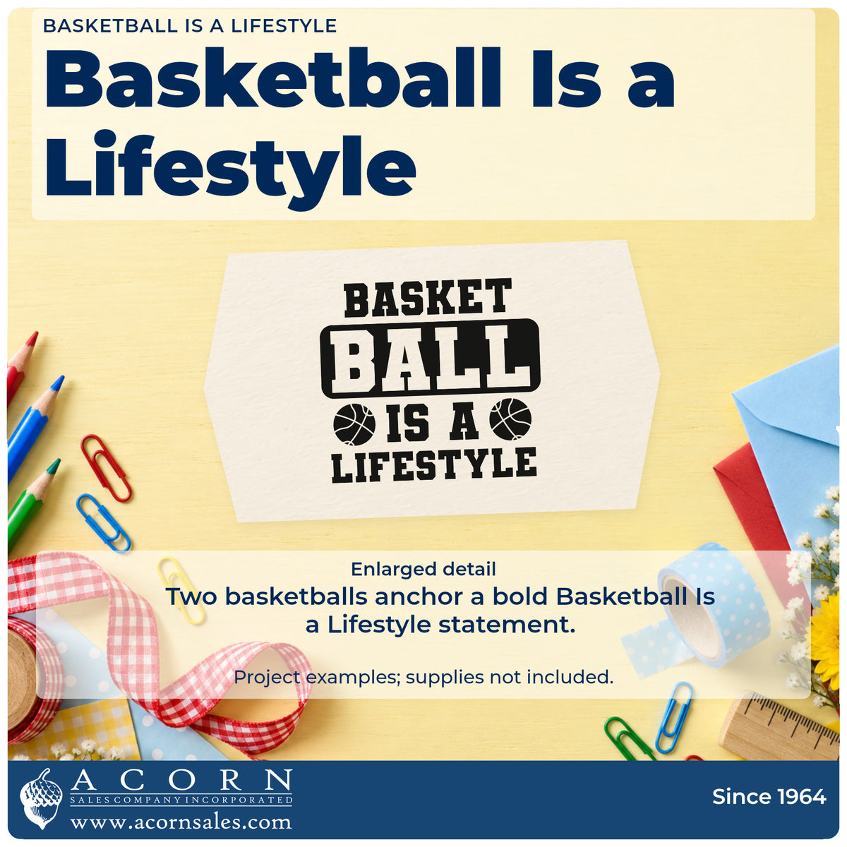 Enlarged detail of the Duo Hand Basketball Is A Lifestyle Rubber Stamp imprint. BASKET BALL IS A LIFESTYLE appears in bold block lettering with two basketballs.