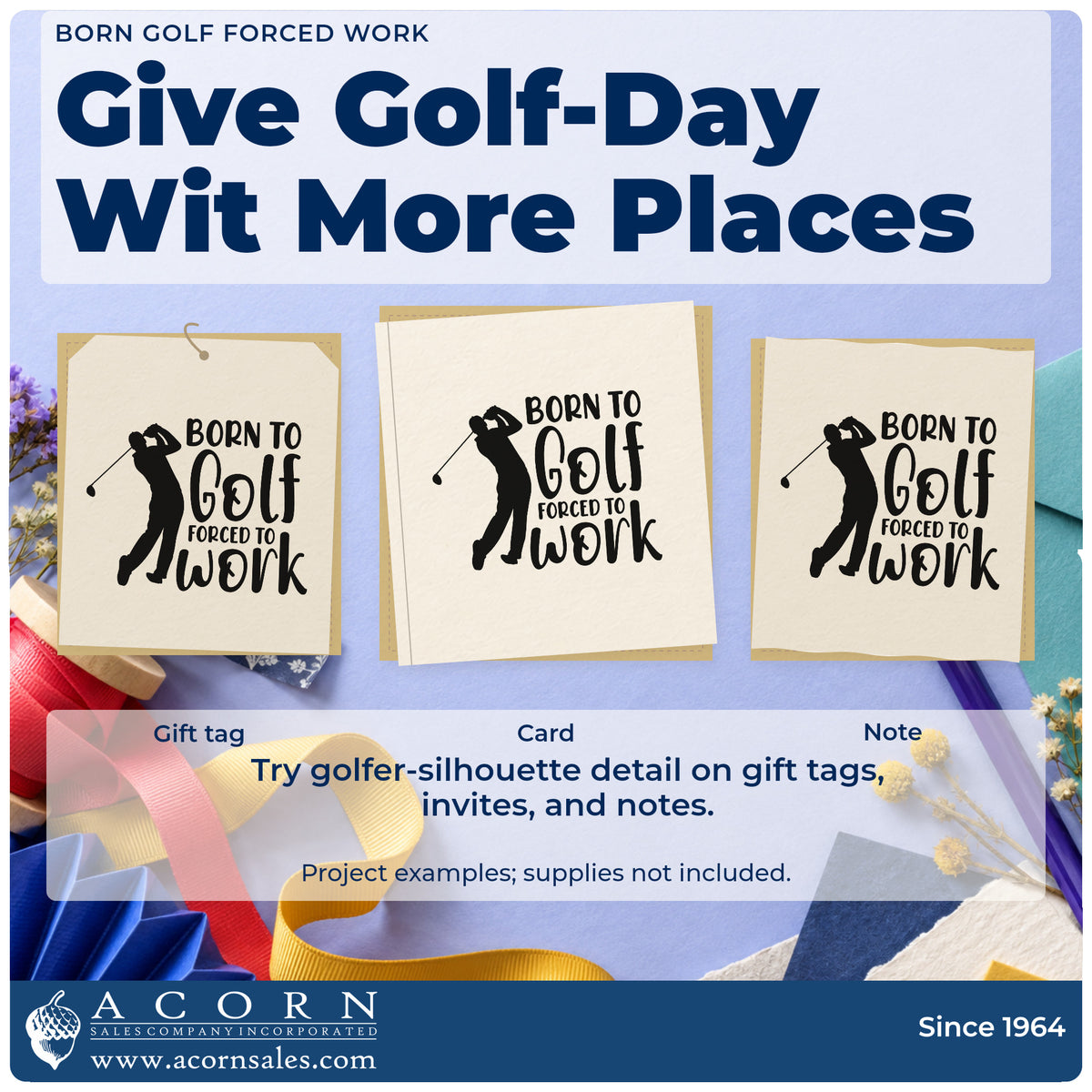 Three project examples made with the Born To Golf Forced To Work Slim Pre-Inked Stamp, including leave plan sheet.