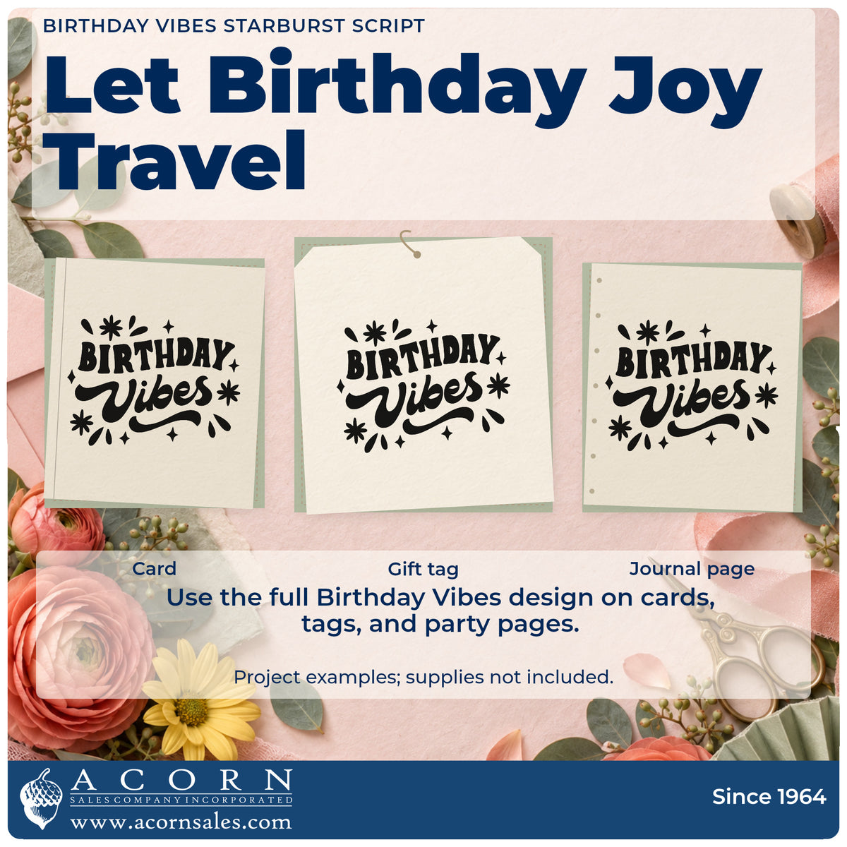 Three project examples made with the Birthday Vibes Starburst Script Lettering Wood-Mounted Rubber Stamp, including member date sheet.