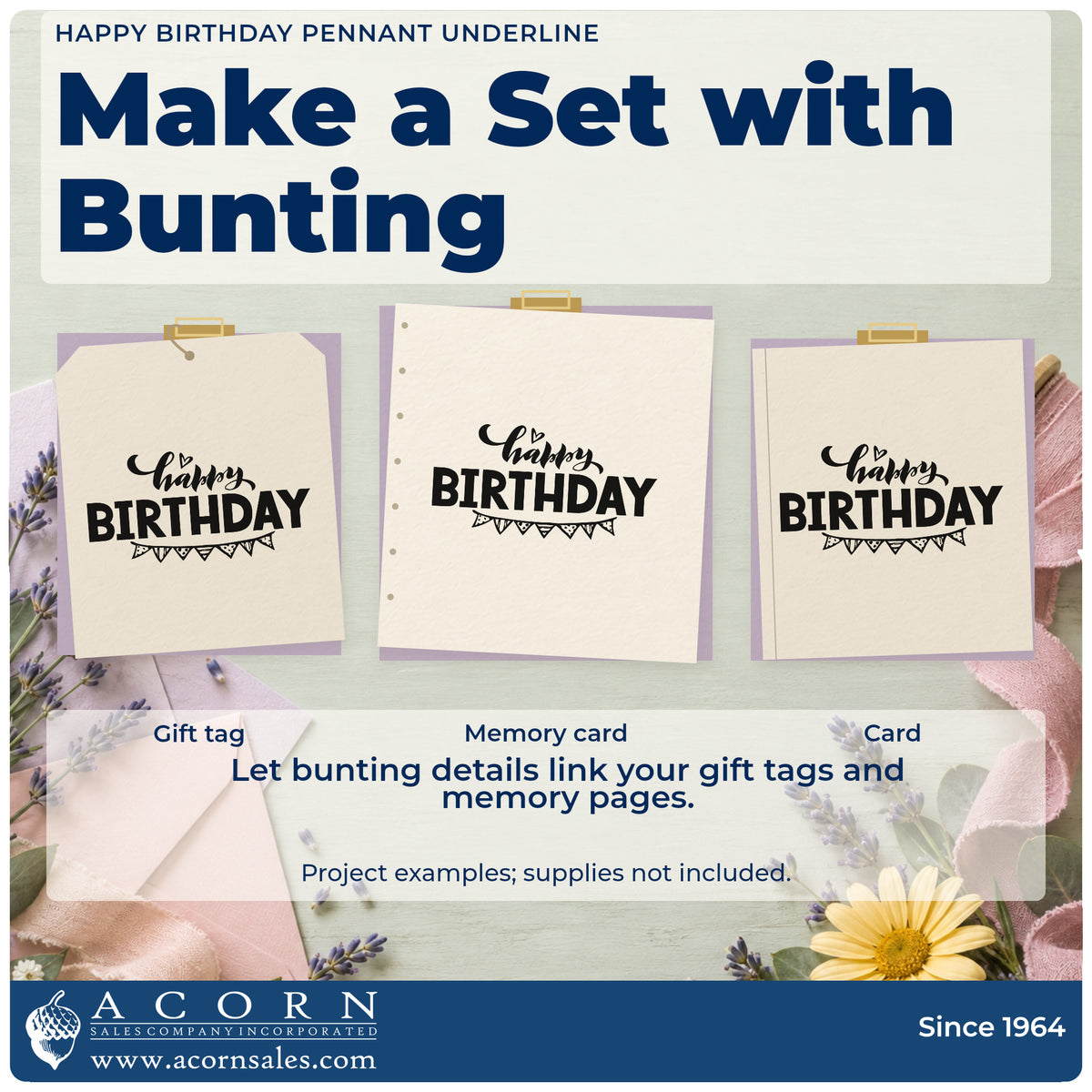 Three project examples made with the Happy Birthday Pennant Underline Pre-Inked Stamp – PSI, including driver date sheet.