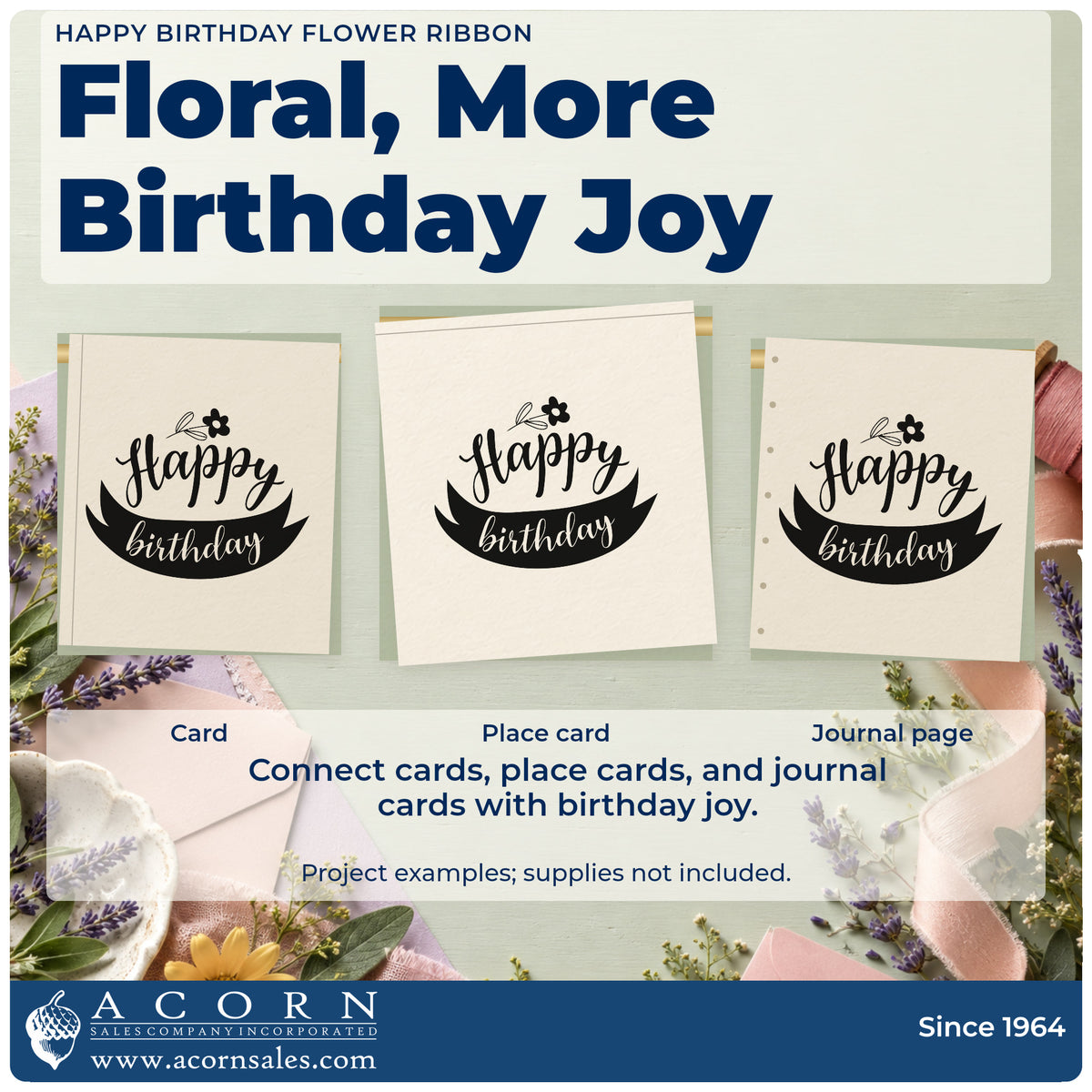 Three project examples made with the Flower And Ribbon Birthday Greeting Premium Wooden Stamp – Vintage Pro, including bloom time sheet.
