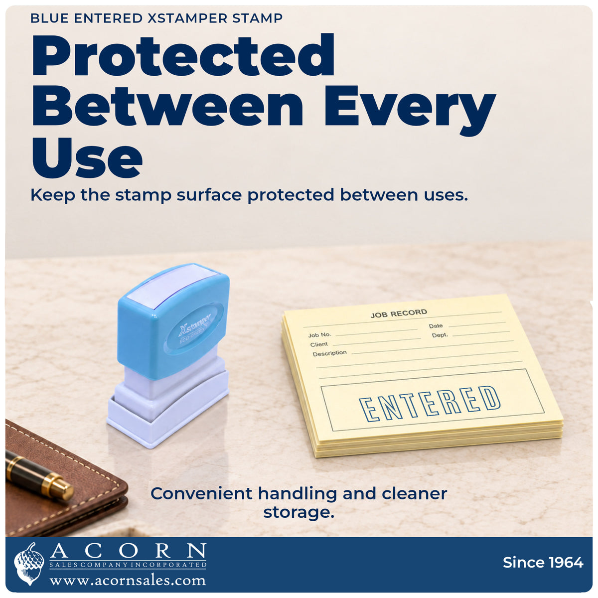 Features of the Blue Entered Stamp: pre-inked Xstamper 1021, 1/2 x 1-5/8 in imprint