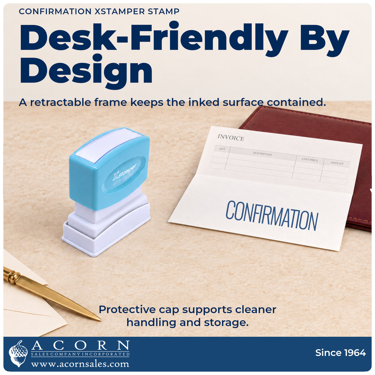 Features of the Confirmation Stamp: pre-inked Xstamper 1022, 1/2 x 1-5/8 in imprint