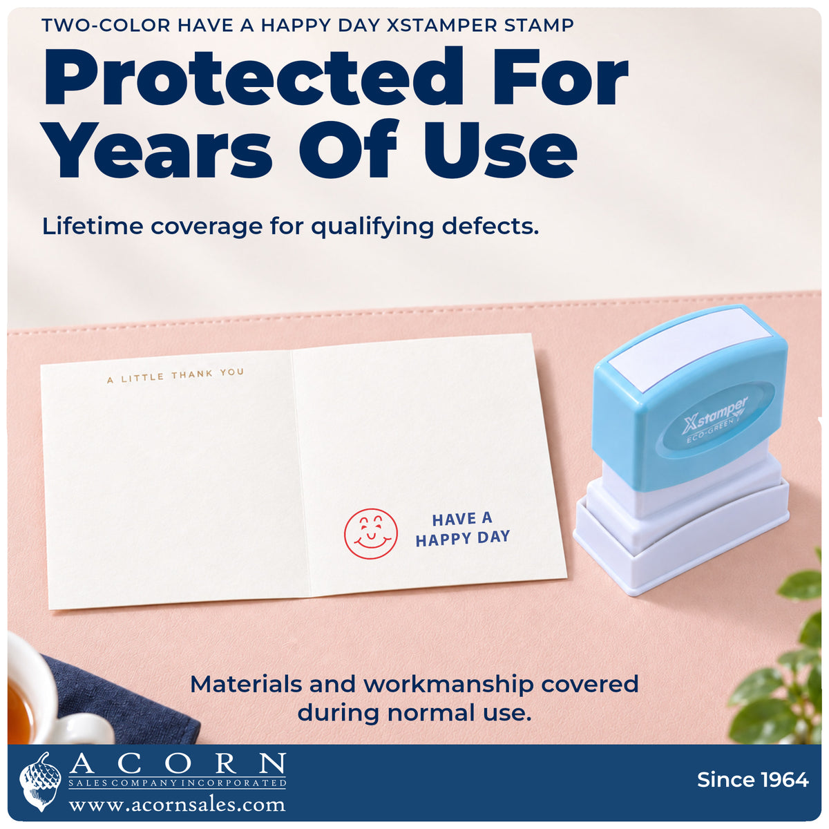 Lifetime guarantee graphic shown with the Two-Color Have A Happy Day Greeting Stamp from Acorn Sales