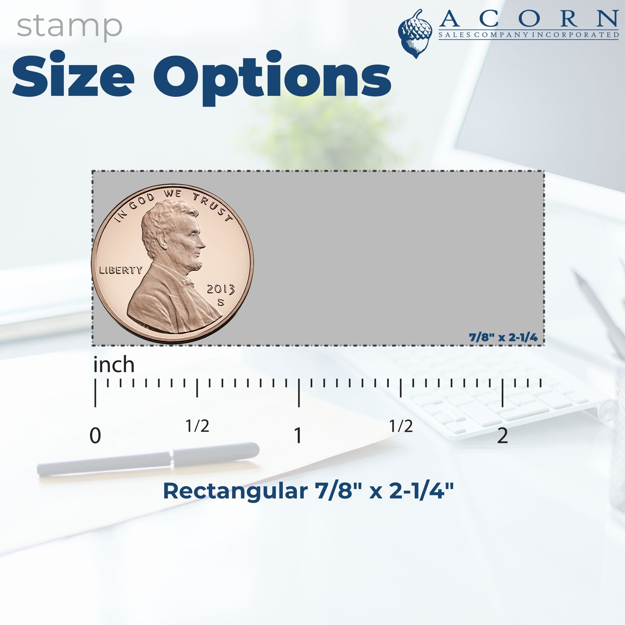 Custom rubber stamp size options graphic showing a rectangular 7/8" x 2-1/4" stamp size beside a penny.