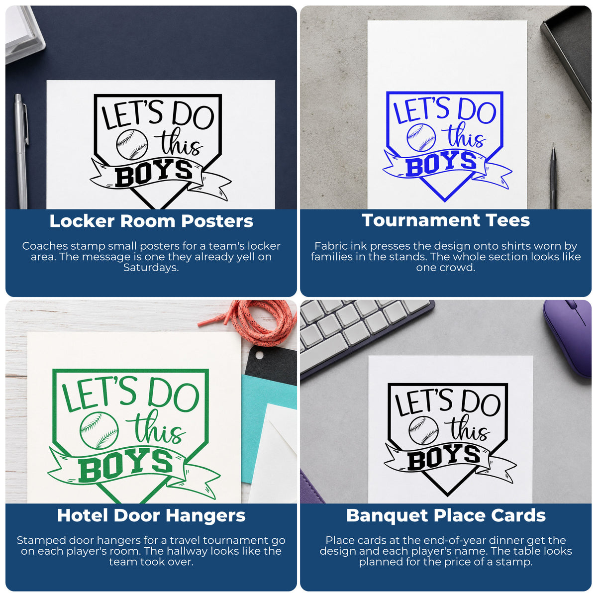 Four ways to use the Let's Do This Boys Pennant Home Plate Badge Hand Stamp – Duo: locker room posters, tournament tees, hotel door hangers and banquet place cards.
