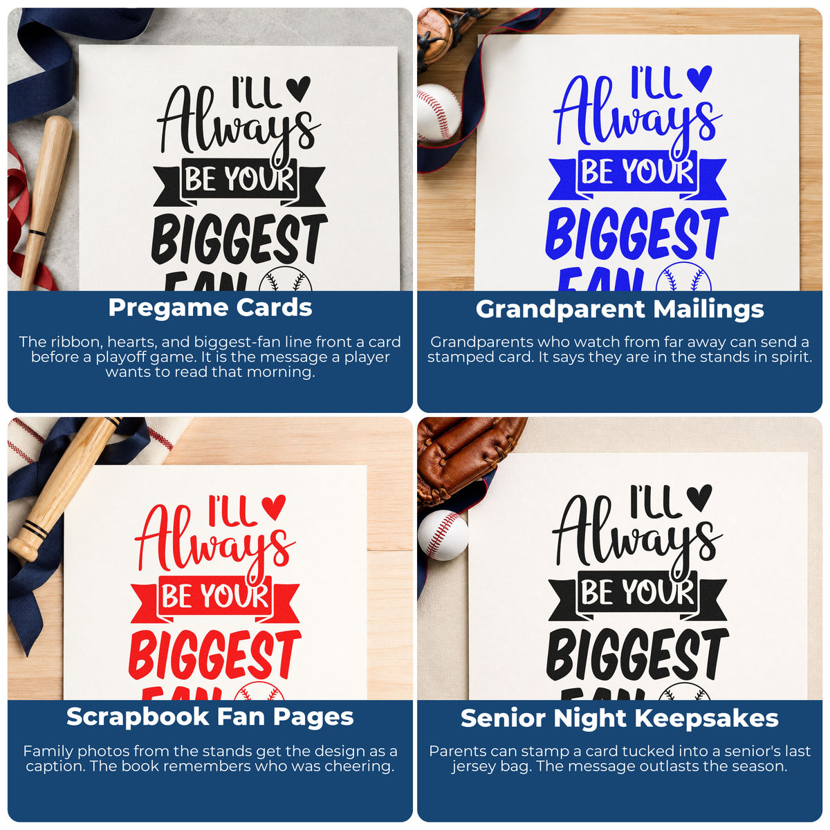 Four ways to use the I'll Always Be Your Biggest Fan Pre-Inked Stamp – PSI: pregame cards, grandparent mailings, scrapbook fan pages and senior night keepsakes.