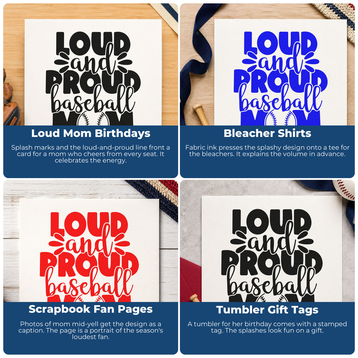 Four ways to use the Baseball Mom Pride Splashes Duo Hand Stamp: loud mom birthdays, bleacher shirts, scrapbook fan pages and tumbler gift tags.