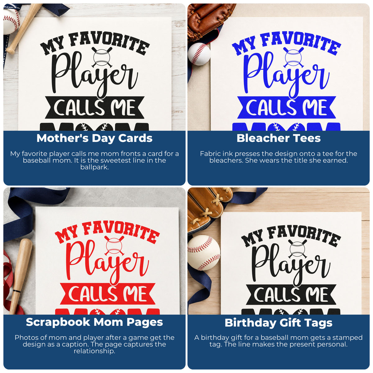 Four ways to use the My Favorite Player Calls Me Mom Rubber Stamp – Wood Handle: mother's day cards, bleacher tees, scrapbook mom pages and birthday gift tags.